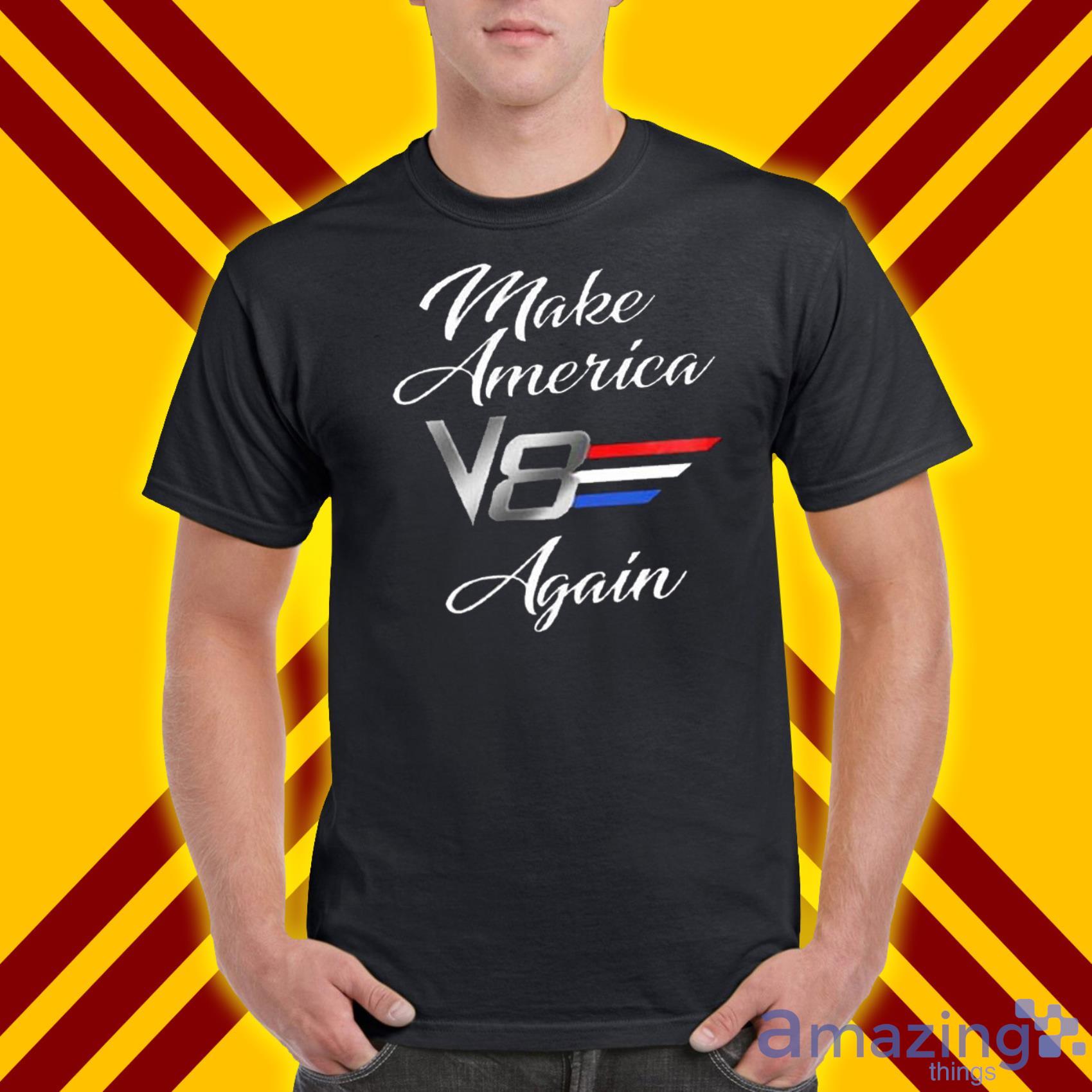 Make America V8 Again Trending T-Shirt 2022 Product Photo 1 Make America V8 Again Trending T-Shirt 2022 Product Photo 1
