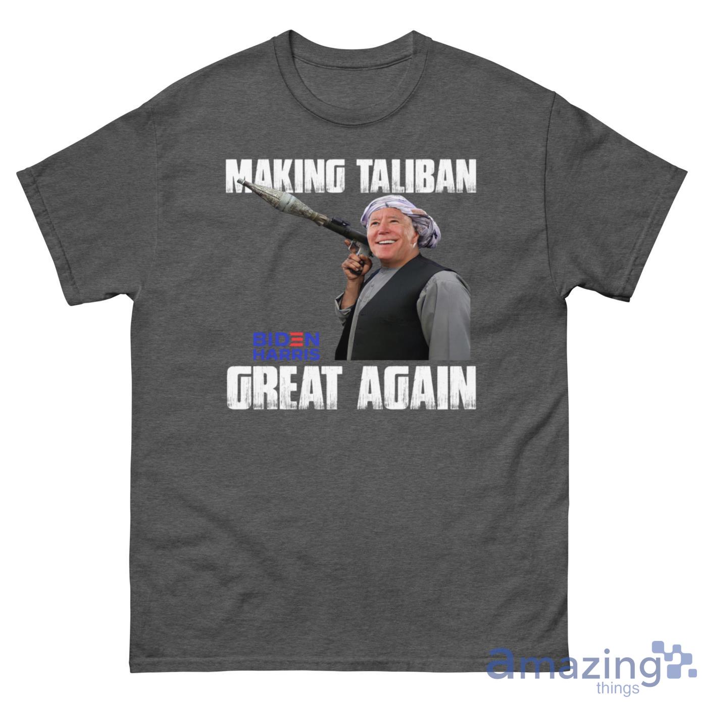 Making The Taliban Great Again Shirt - G500 Men’s Classic Tee-1 Making The Taliban Great Again Shirt - G500 Men’s Classic Tee-1