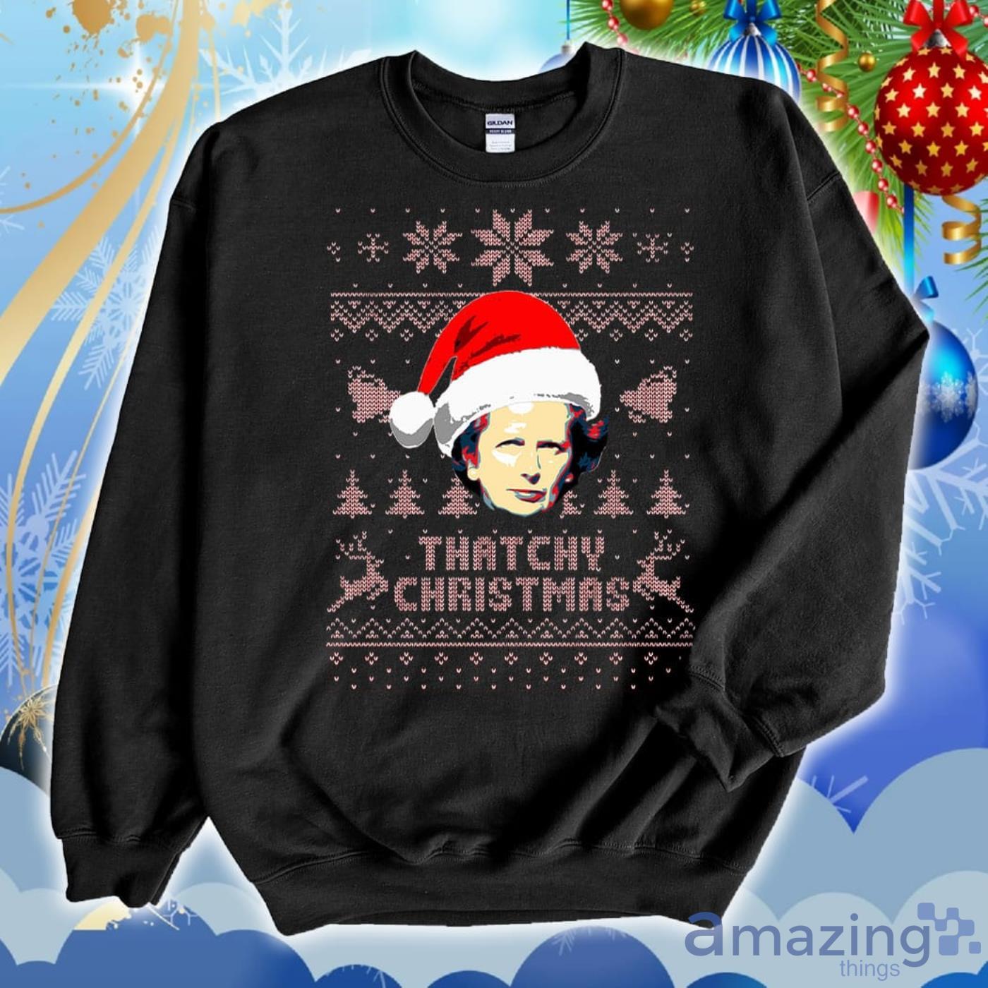 Margaret Thatcher Thatchy Christmas Ugly Christmas Sweater 2D Tshirt Hoodie Sweatshirt Product Photo 1 Margaret Thatcher Thatchy Christmas Ugly Christmas Sweater 2D Tshirt Hoodie Sweatshirt Product Photo 1