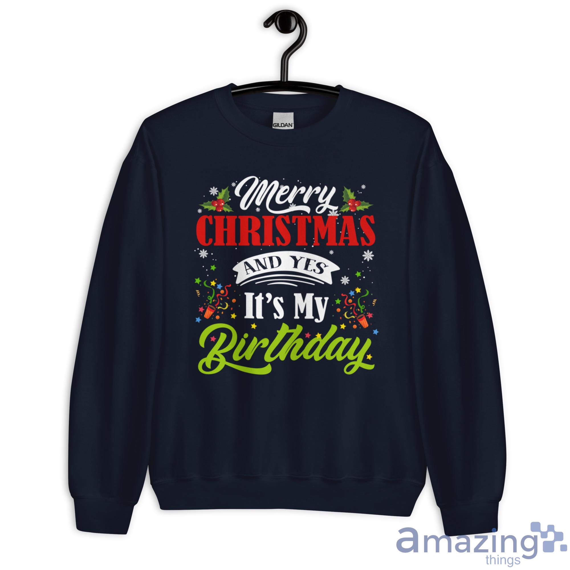 Merry Christmas And Yes It's My Birthday Happy Birthday Sweatshirt - G180 Unisex Heavy Blend Crewneck Sweatshirt-1
