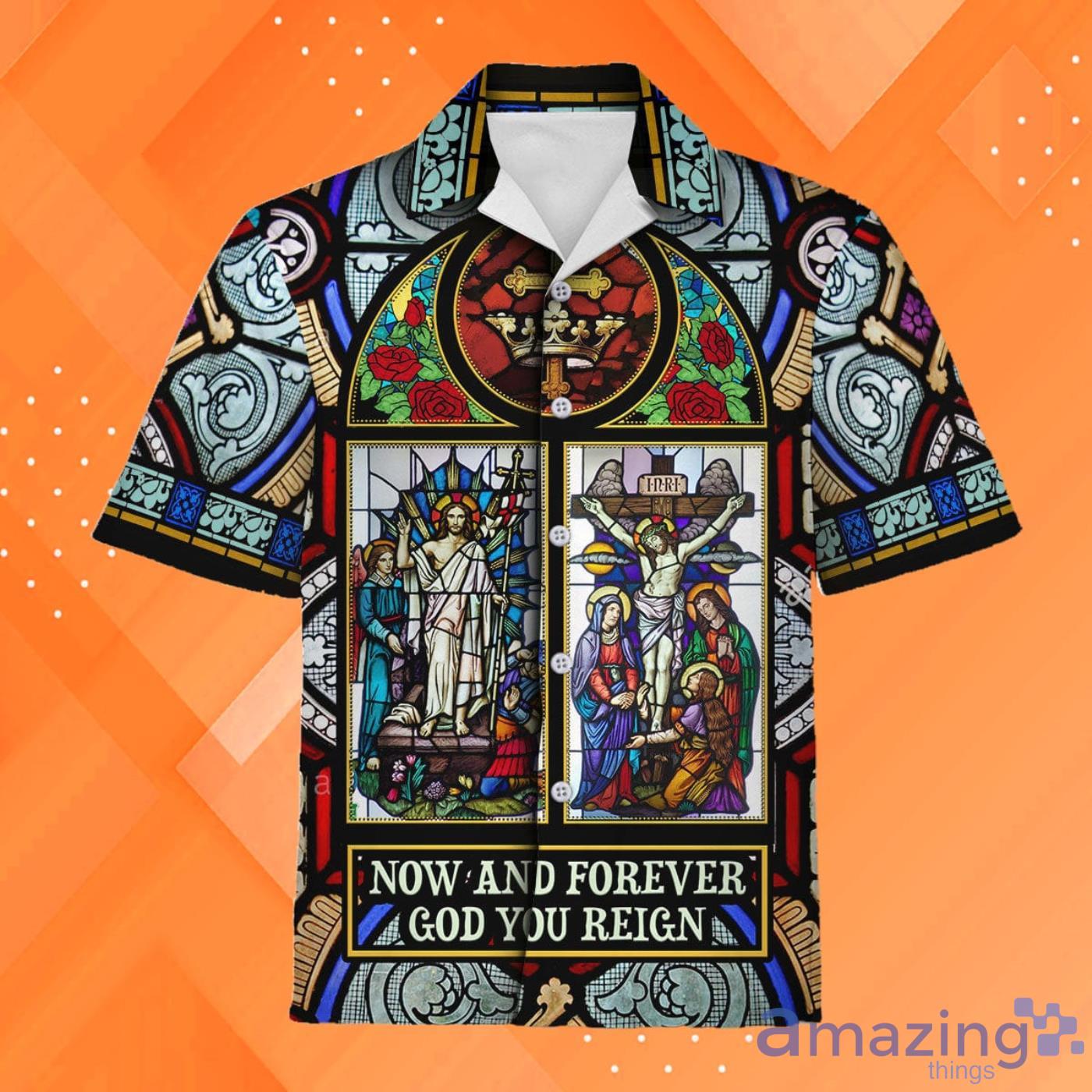 Now An Forever Go You Reign Staine Hawaiian Shirt Product Photo 1