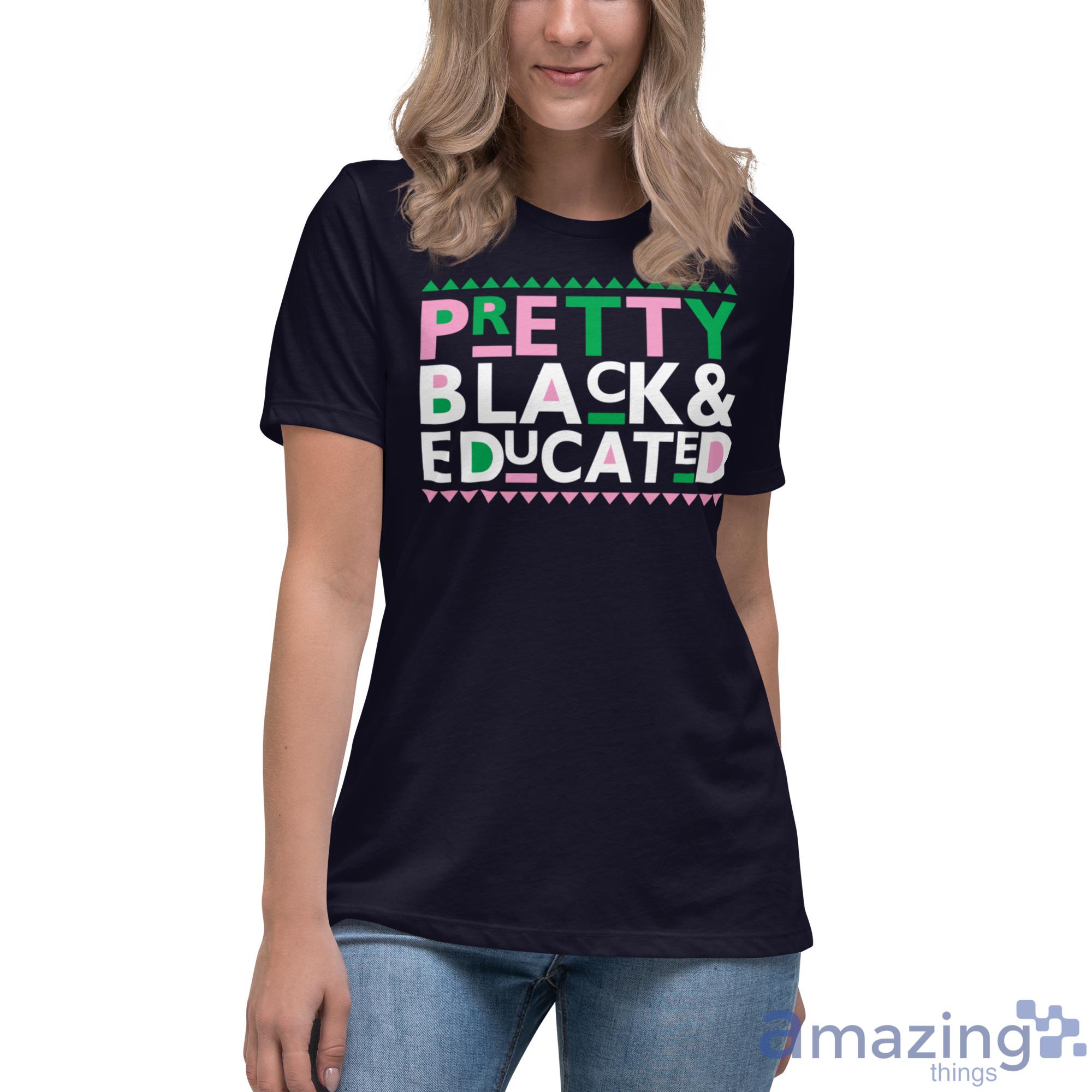 Pretty Black & Educated African American T Shirt T-Shirt 
