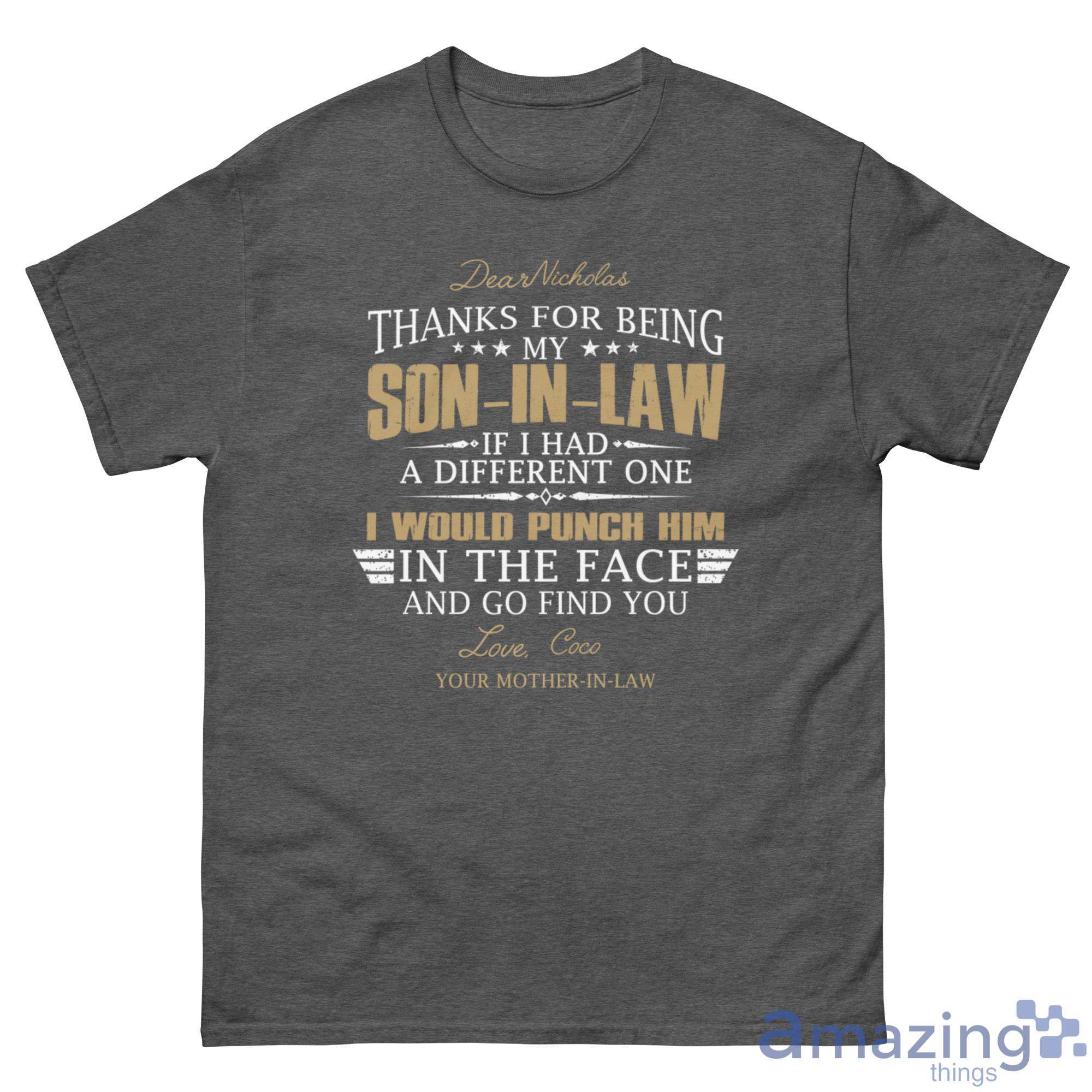 Son In Law, Mother In Law Thanks For Being My Son In Low Custom Name Shirt - G500 Men’s Classic Tee-1