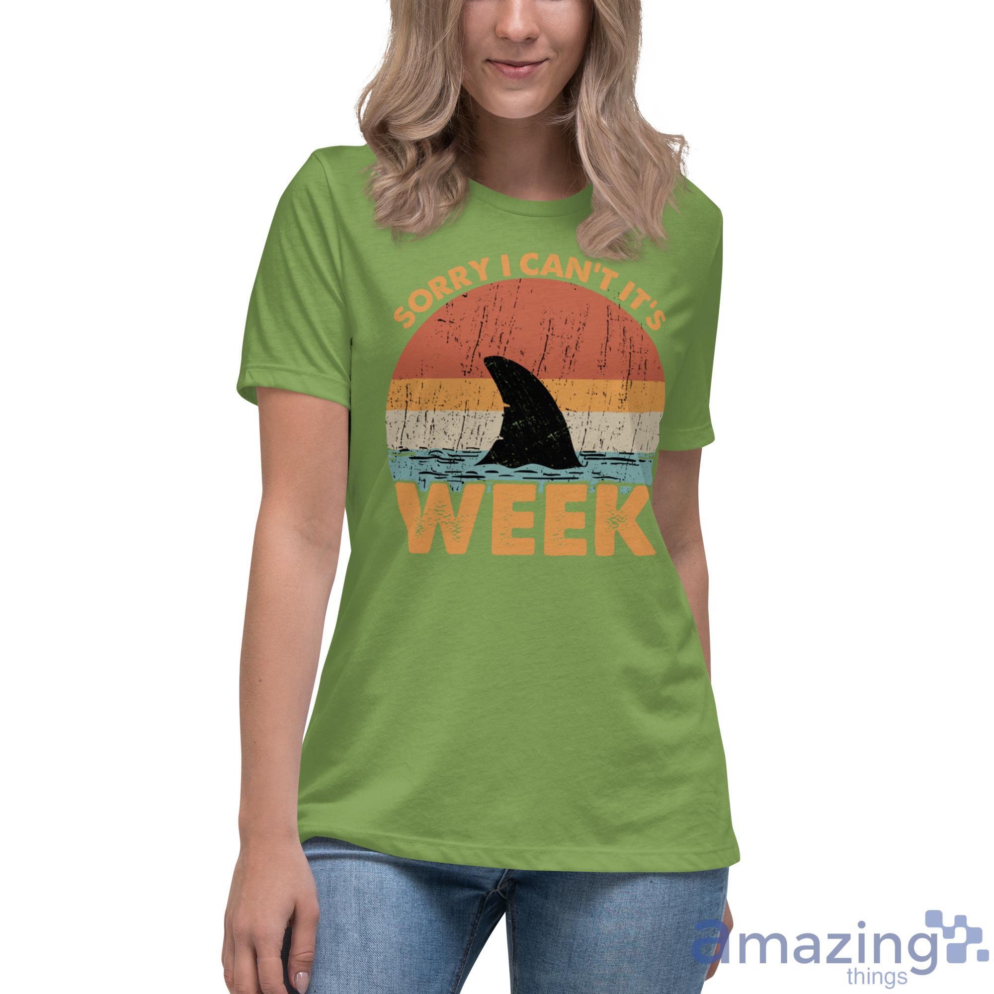 Sorry I Can't It's Week Shark Fins Shirt image Sorry I Cant Its Week Shark Fins Shirt - Womens Relaxed Short Sleeve Jersey Tee-1