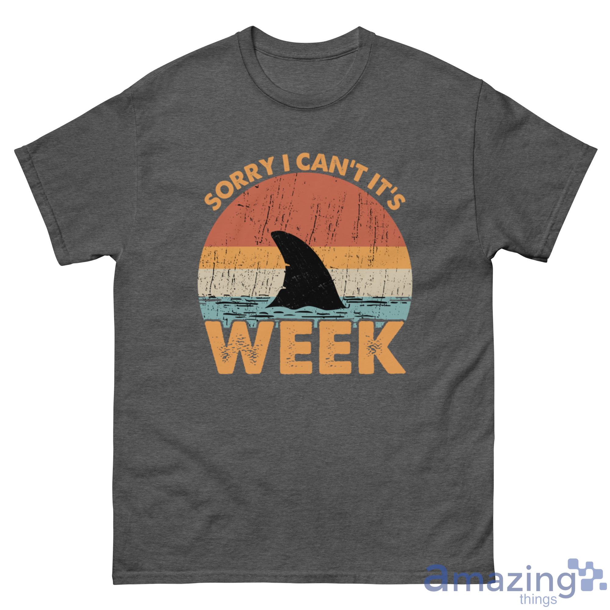 Sorry I Can't It's Week Shark Fins Shirt image Sorry I Can't It's Week Shark Fins Shirt - G500 Men’s Classic Tee-1