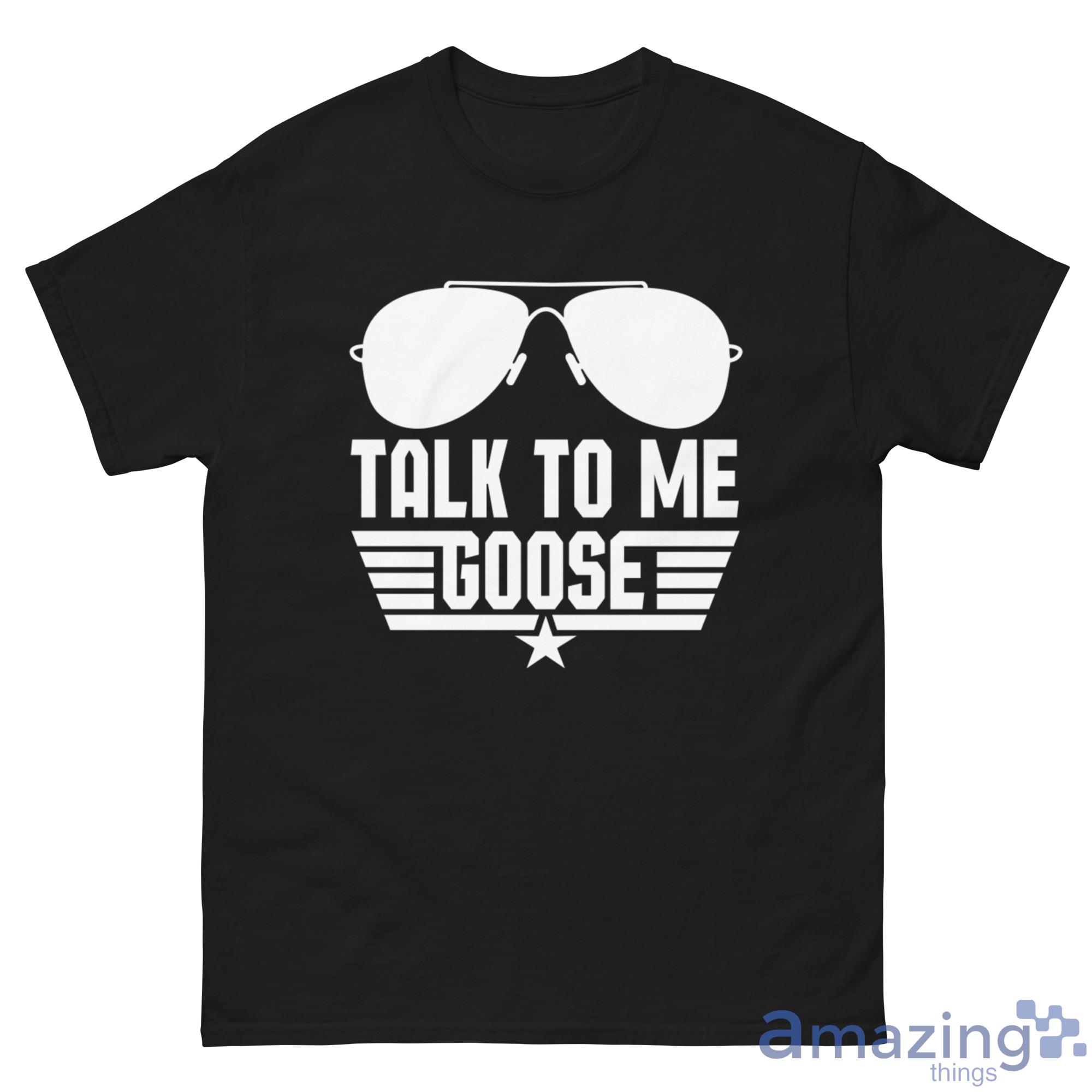 Top Gun Talk To Me Goose Distressed Text,Short Sleeve T-Shirt