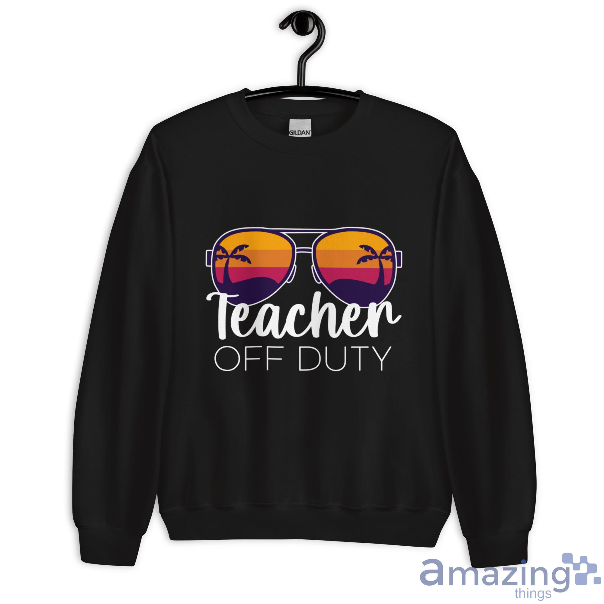 Teacher Off Duty Shirt image Teacher Off Duty Shirt - Unisex Heavy Blend Crewneck Sweatshirt