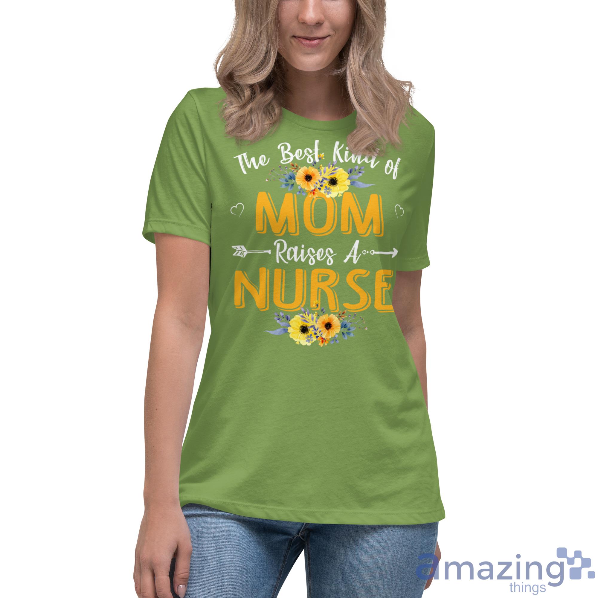 The Best Kind Of Mom Raises A Nurse Sunflower Mothers Day Gift Shirt image The Best Kind Of Mom Raises A Nurse Sunflower Mothers Day Gift Shirt - Womens Relaxed Short Sleeve Jersey Tee-1