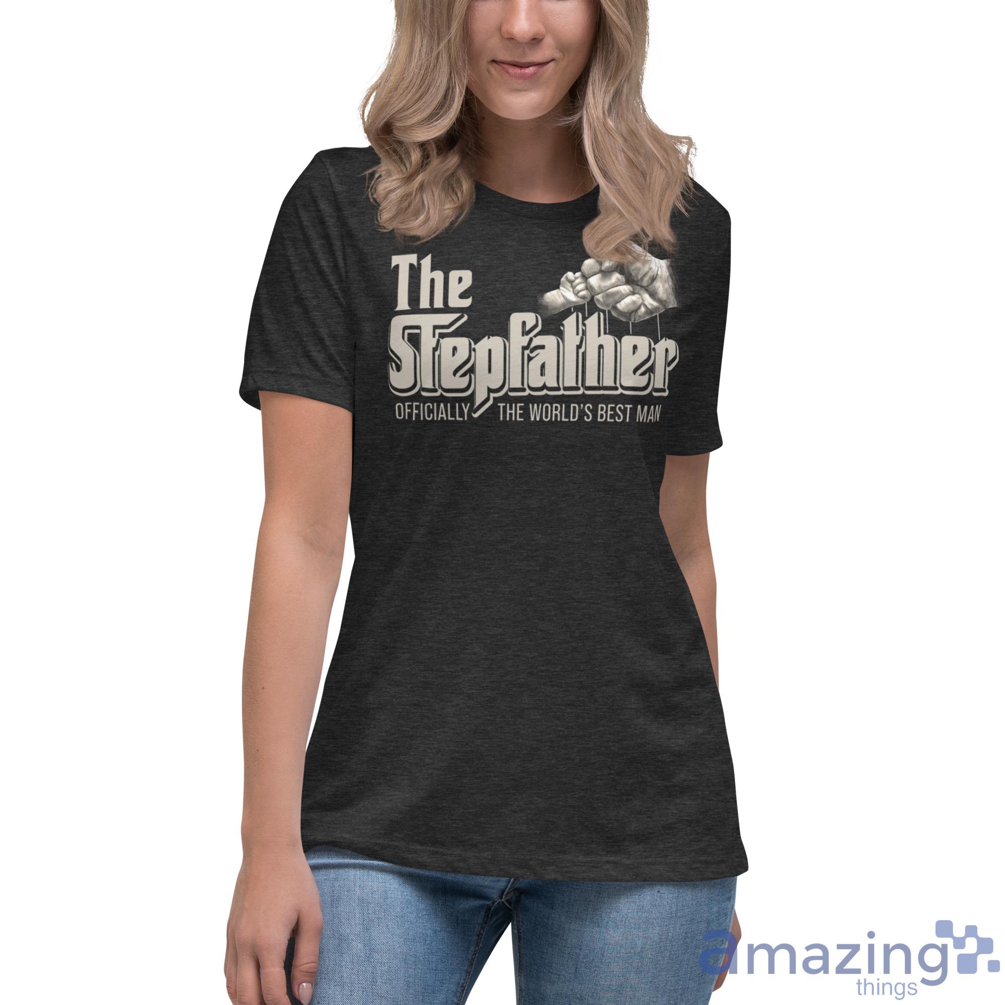 The Stepfather Godfather The World's Best Man Shirt image The Stepfather Godfather The Worlds Best Man Shirt - Womens Relaxed Short Sleeve Jersey Tee