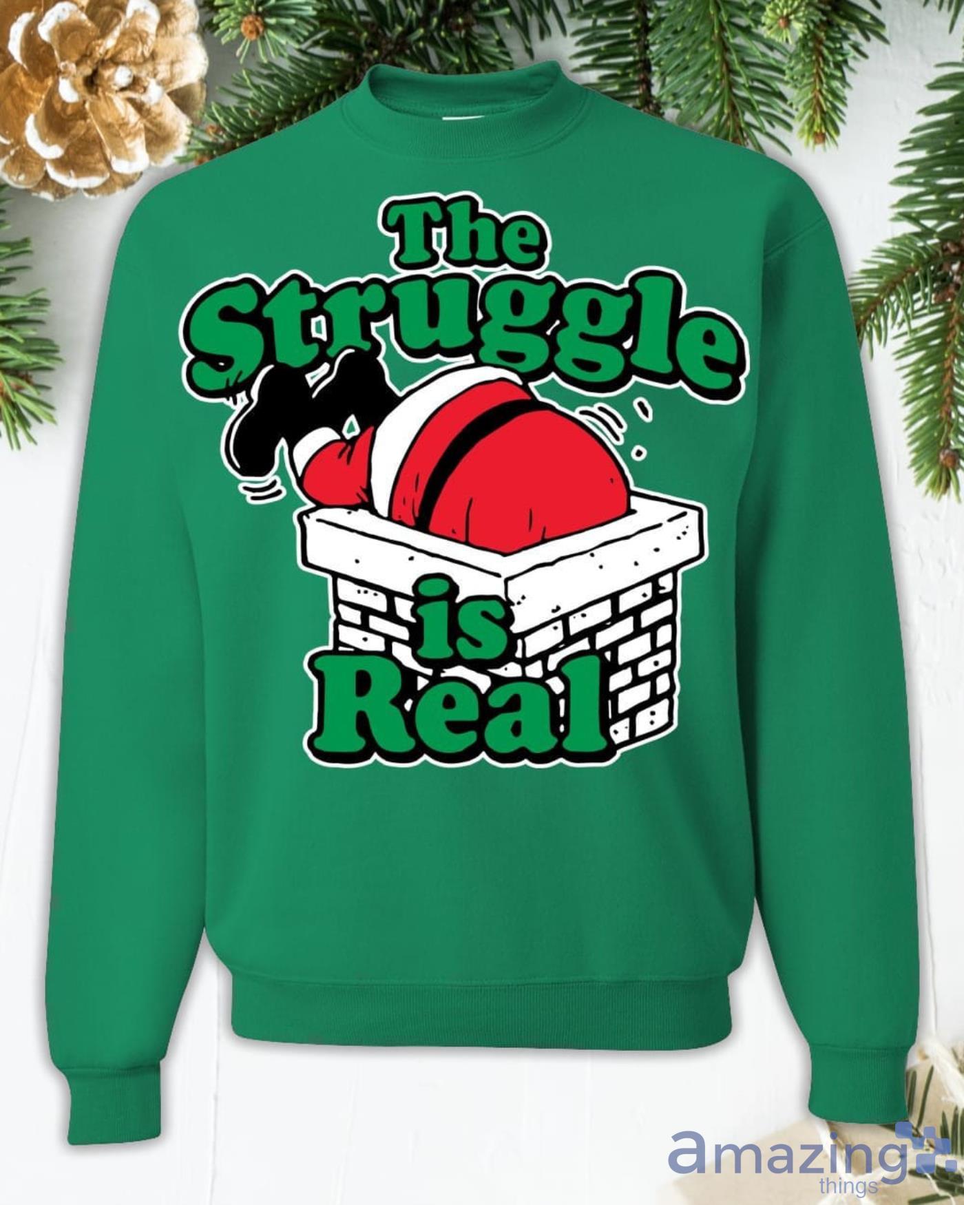 The Struggle Is Real Christmas Sweatshirt image The Struggle Is Real Christmas Sweatshirt Product Photo 2