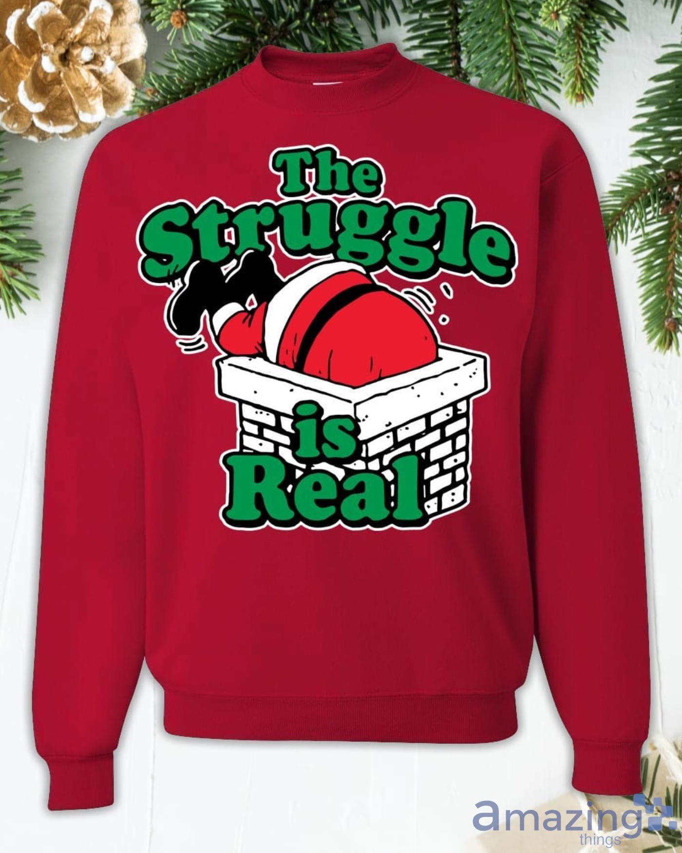 The Struggle Is Real Christmas Sweatshirt image The Struggle Is Real Christmas Sweatshirt Product Photo 3