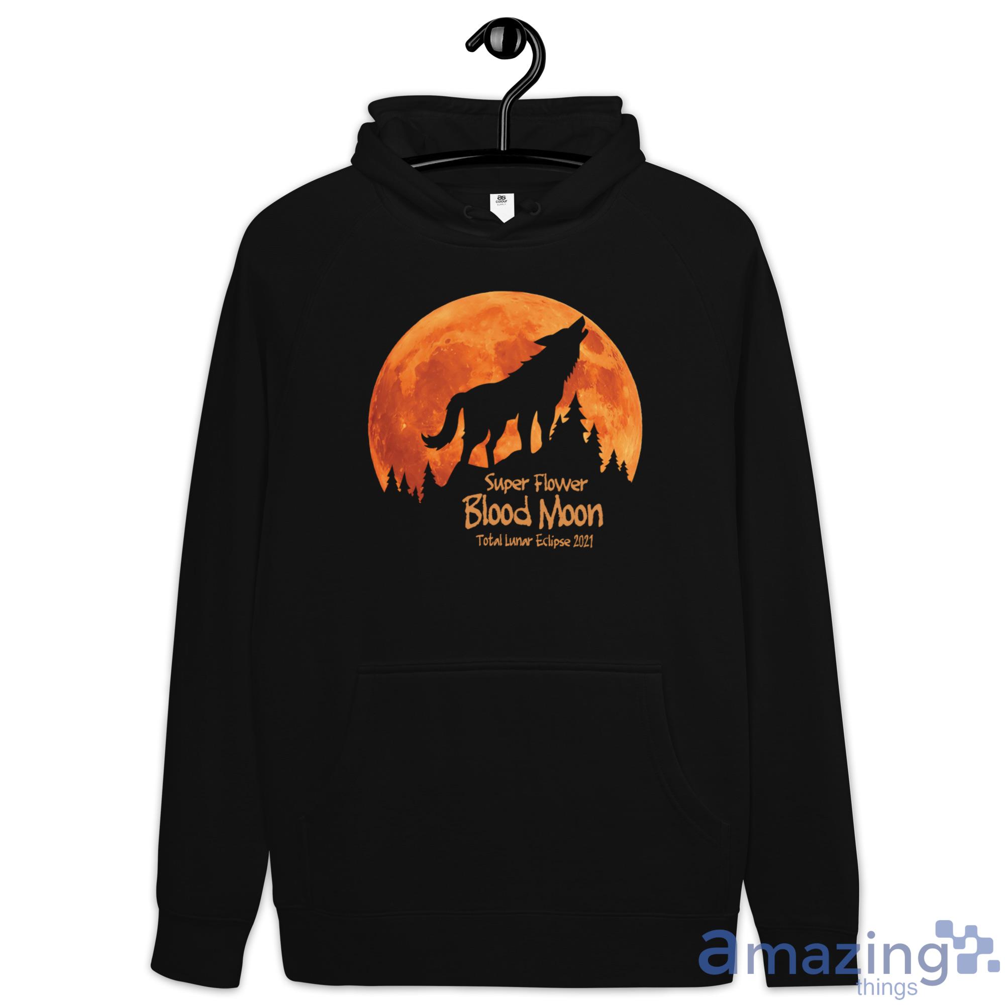 The Wolf Super Flower Blood Moon Shirt image The Wolf Super Flower Blood Moon Shirt - Hoodie