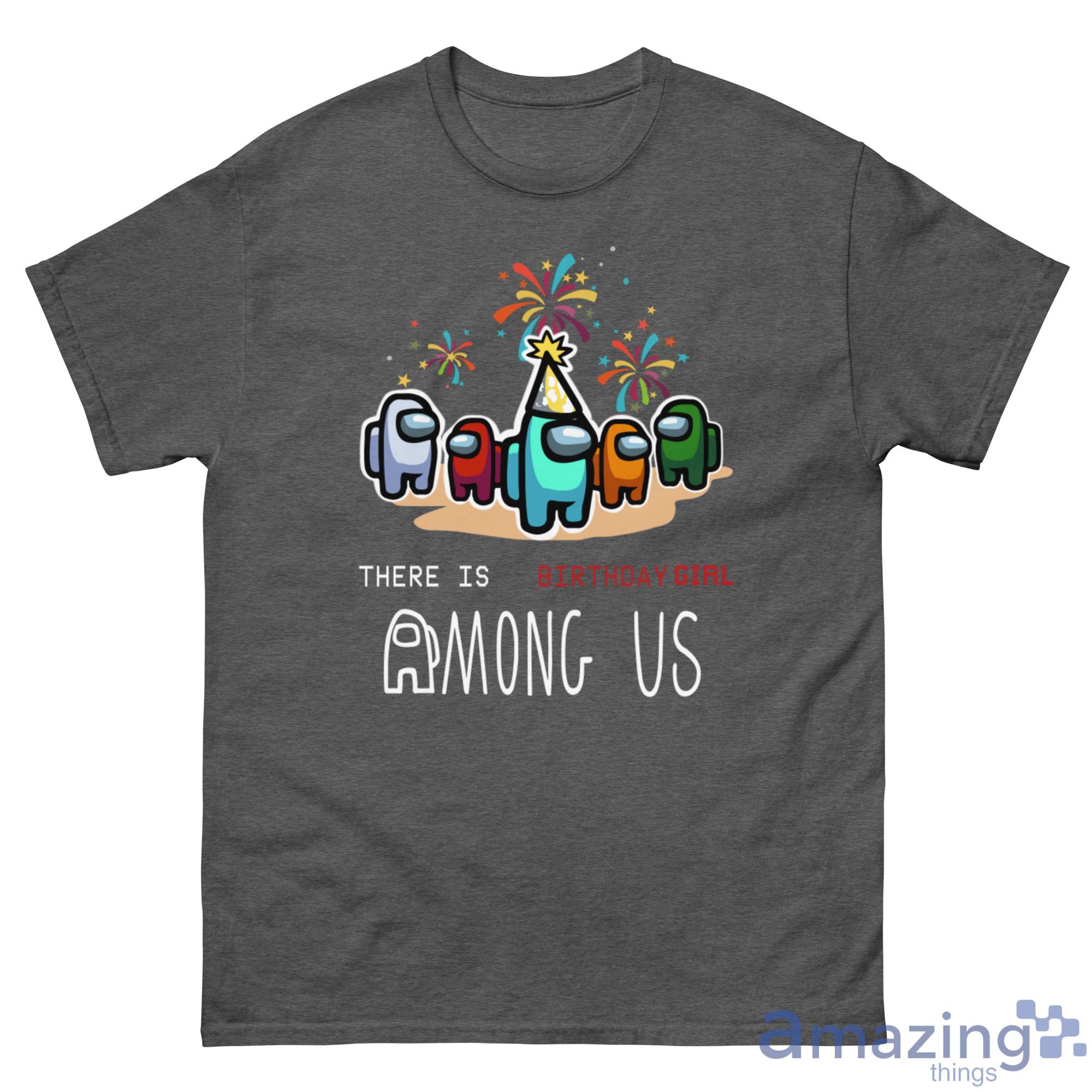 There Is 1 Custom Number Birthday Boy Girl Among Us Shirt - G500 Men’s Classic Tee-1