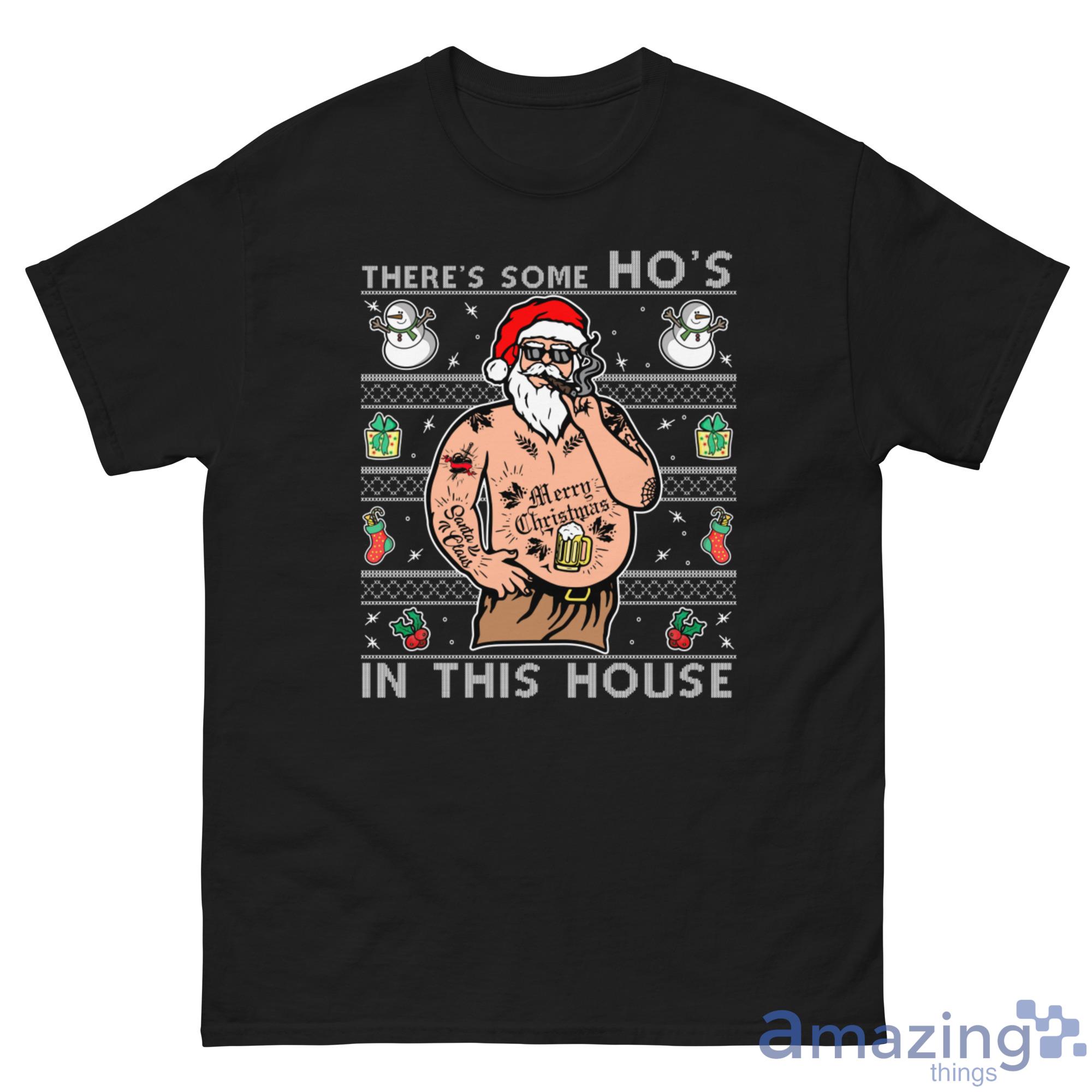 There's some Ho's Fat Santa Christmas Sweatshirt image Theres some Hos Fat Santa Christmas Sweatshirt - G500 Men’s Classic Tee Gildan-1