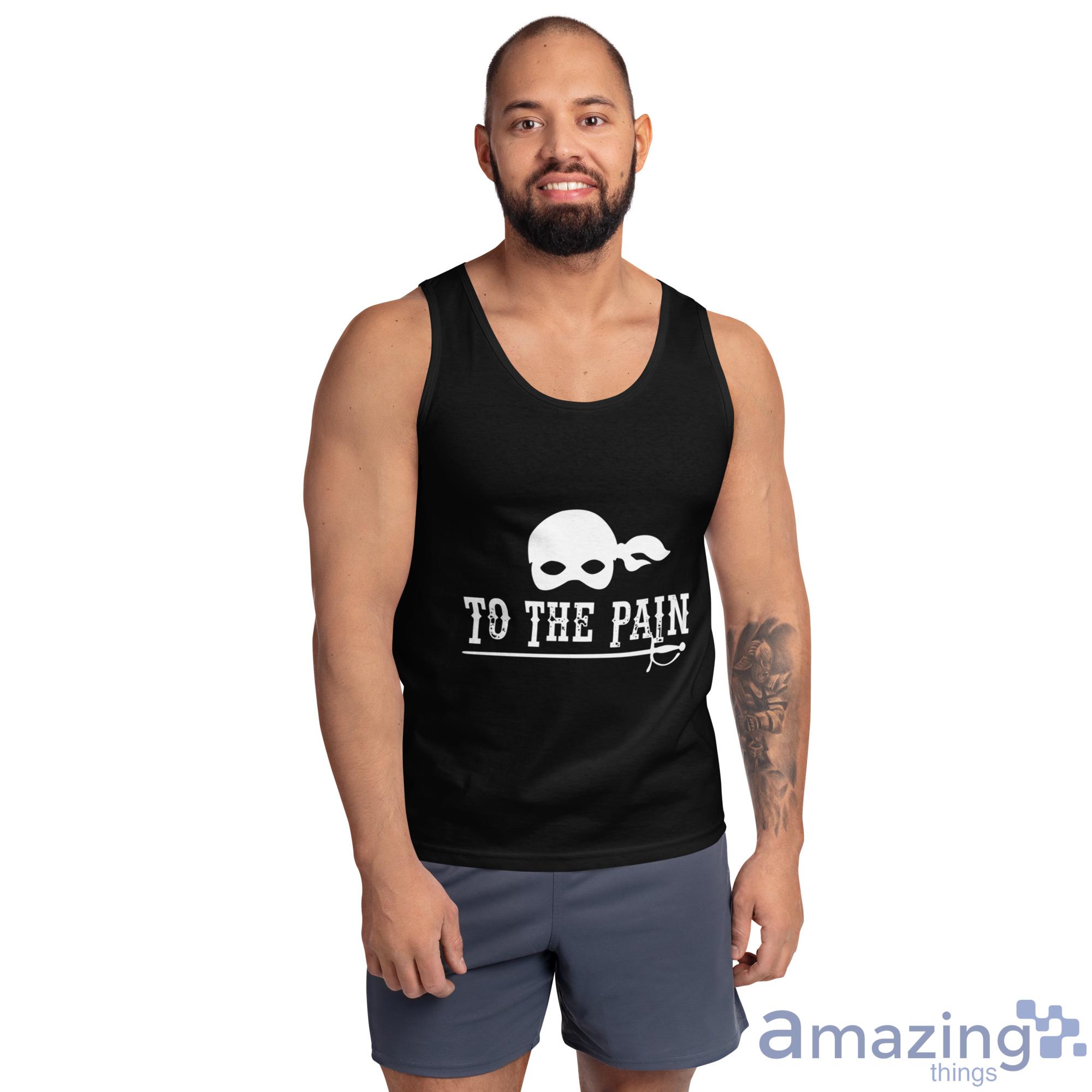 To The Pain T Shirt, Hoodies, Long Sleeve, Tank Top image To The Pain T-Shirt, Hoodies, Long Sleeve, Tank Top - Ultra Cotton Tank Top