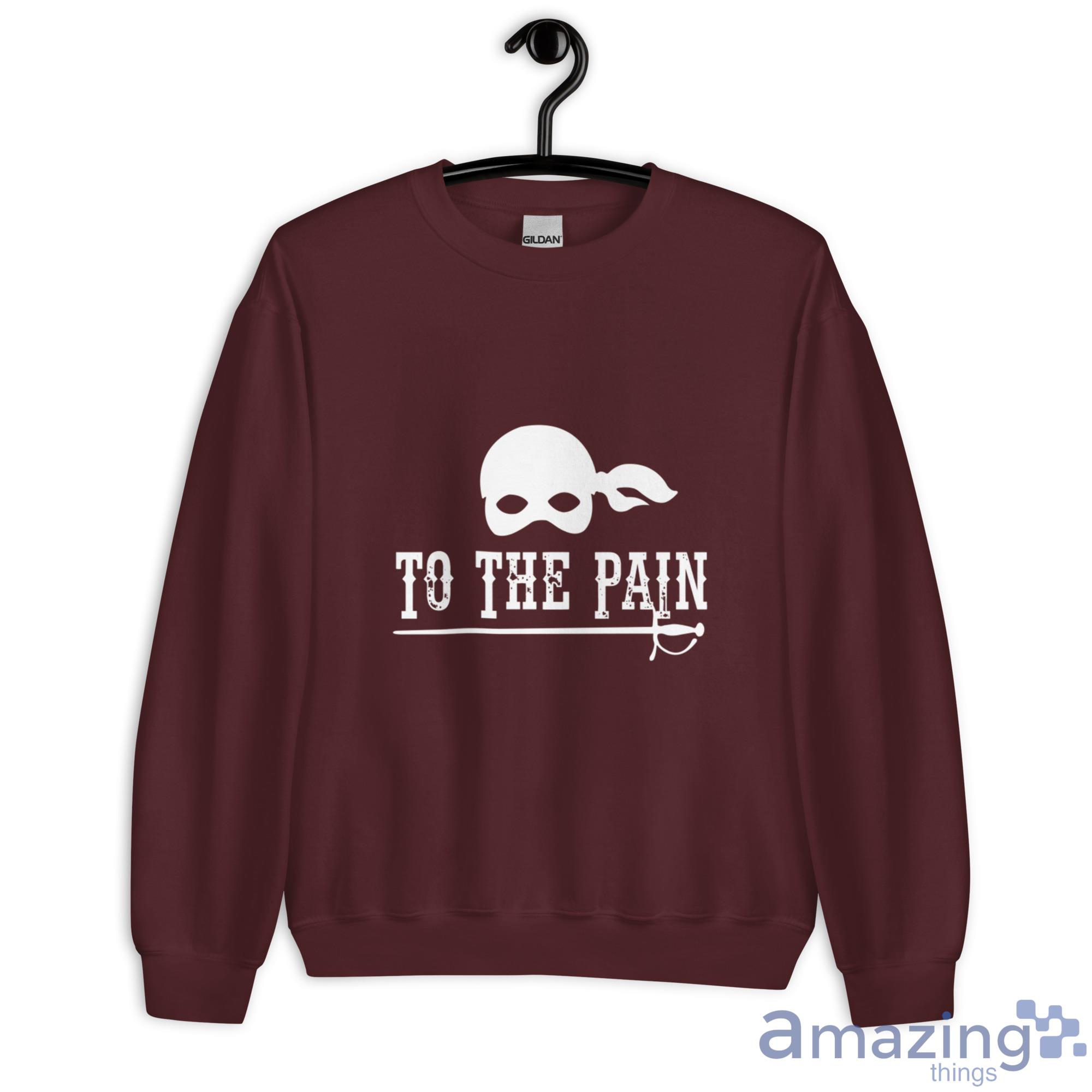 To The Pain T Shirt, Hoodies, Long Sleeve, Tank Top image To The Pain T-Shirt, Hoodies, Long Sleeve, Tank Top - Unisex Heavy Blend Crewneck Sweatshirt-1