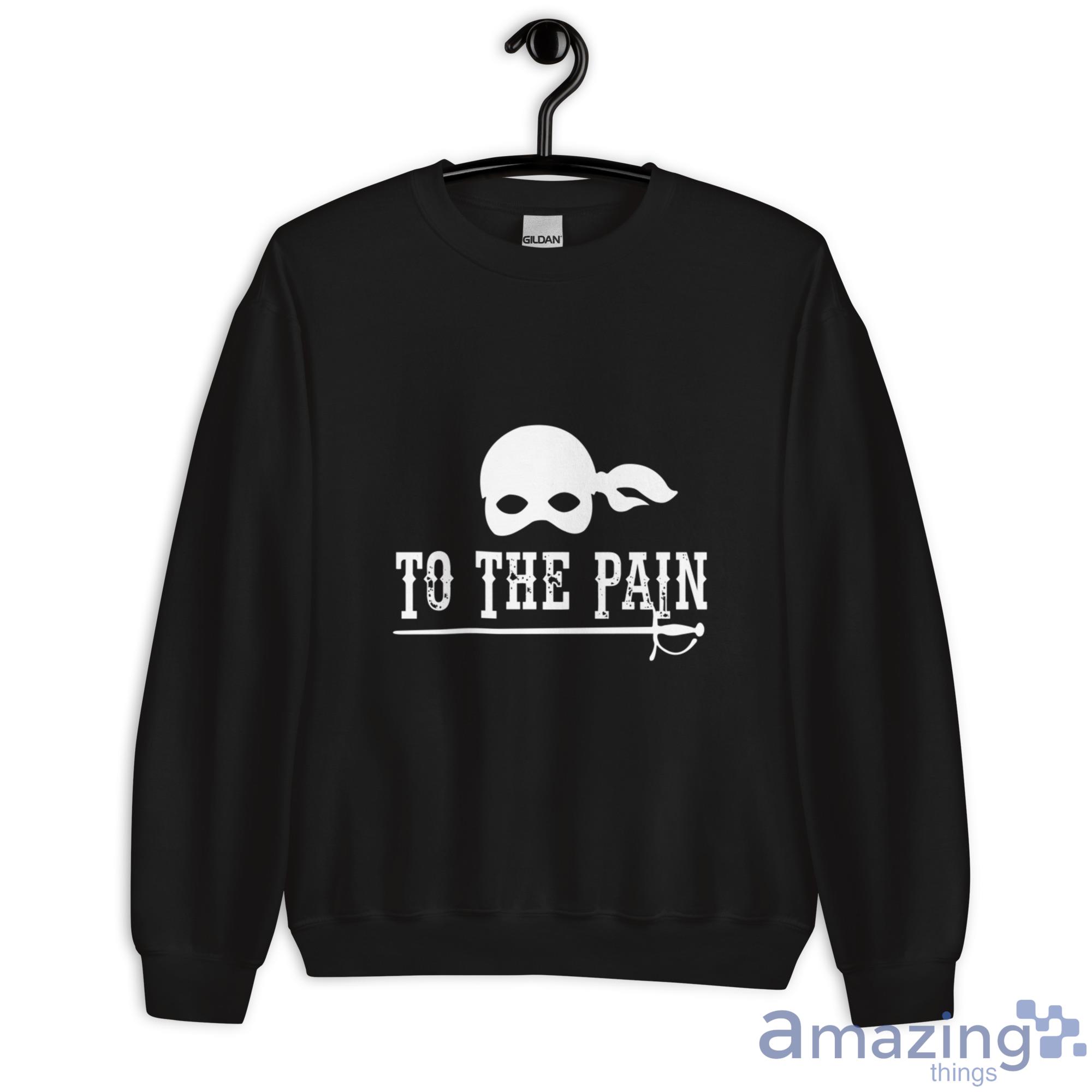 To The Pain T Shirt, Hoodies, Long Sleeve, Tank Top image To The Pain T-Shirt, Hoodies, Long Sleeve, Tank Top - Unisex Heavy Blend Crewneck Sweatshirt