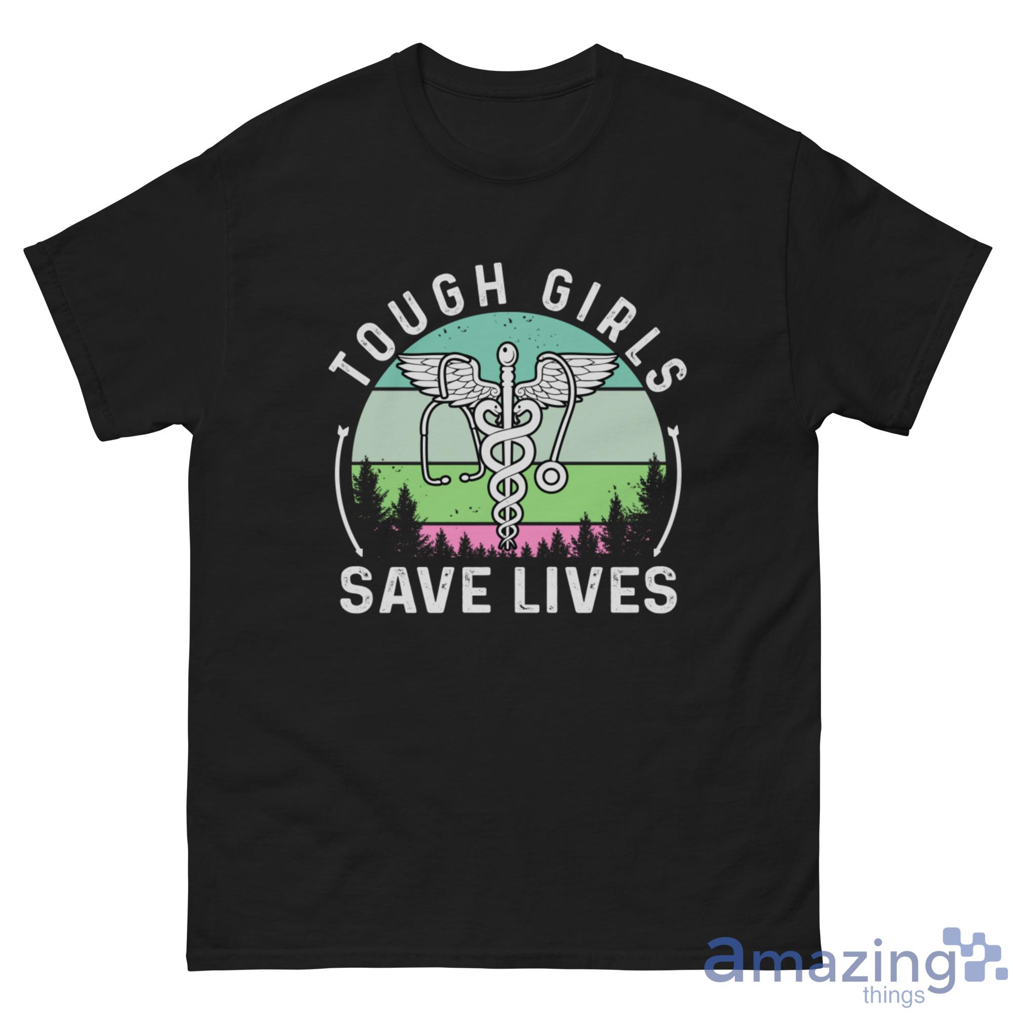 Tough Girls Save Lives A Cute Nurse Wings Shirt image Tough Girls Save Lives A Cute Nurse Wings Shirt - G500 Men’s Classic Tee