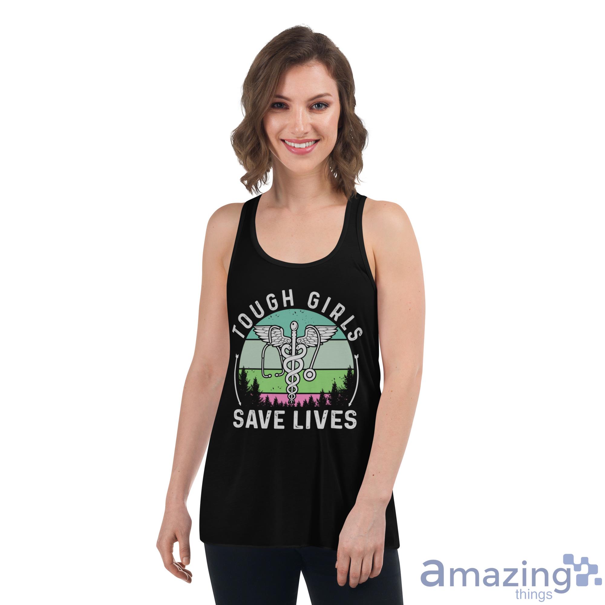 Tough Girls Save Lives A Cute Nurse Wings Shirt image Tough Girls Save Lives A Cute Nurse Wings Shirt