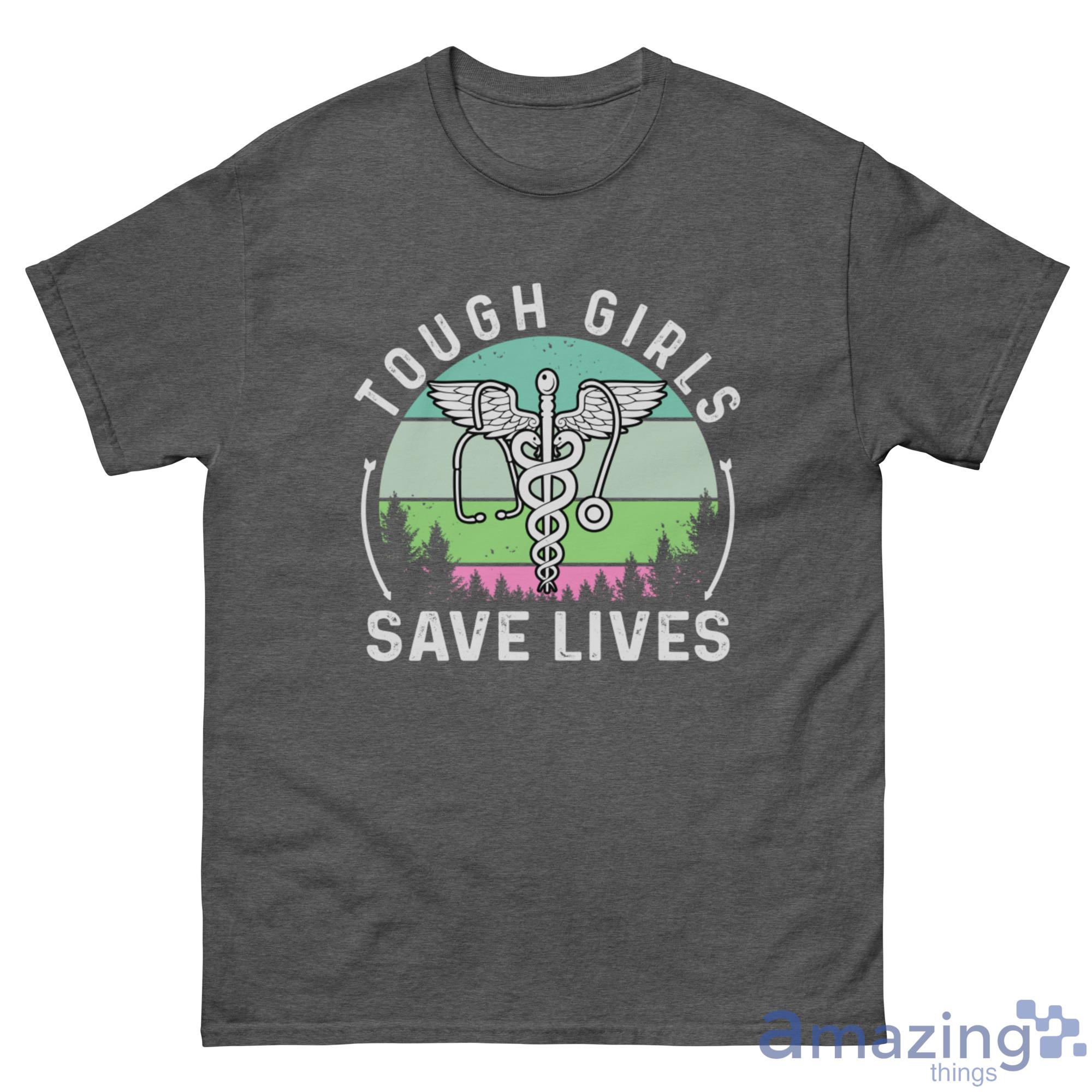 Tough Girls Save Lives A Cute Nurse Wings Shirt - G500 Men’s Classic Tee-1 Tough Girls Save Lives A Cute Nurse Wings Shirt - G500 Men’s Classic Tee-1