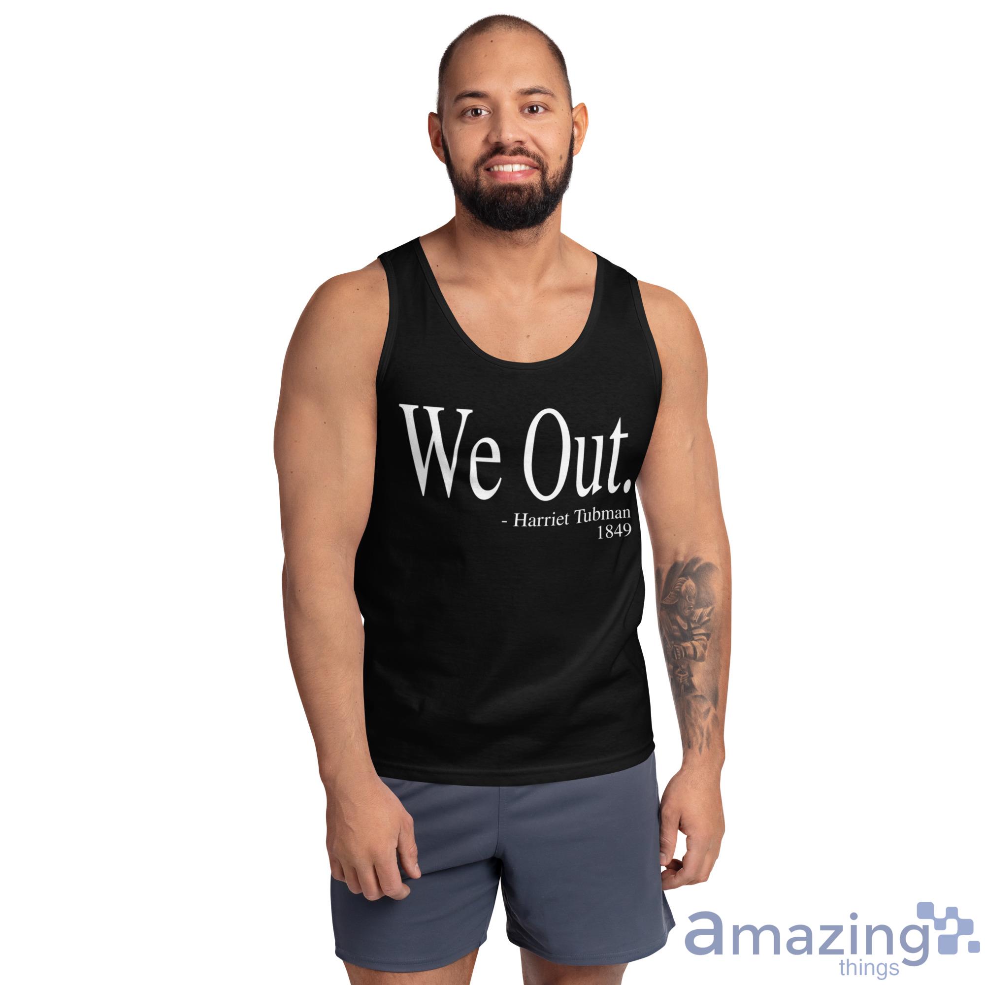 We Out. Harriet Tubman 1894 Shirt image We Out. Harriet Tubman 1894 Shirt - Ultra Cotton Tank Top