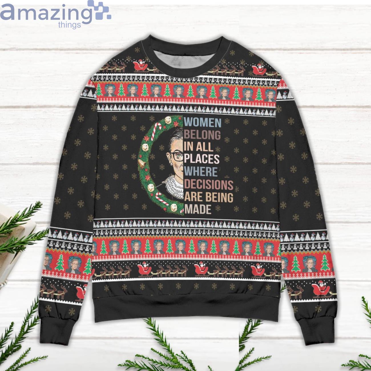 Woman Belong In All Places Where Decisions Are Being Made Ugly Christmas Sweater image Woman Belong In All Places Where Decisions Are Being Made Ugly Christmas Sweater Product Photo 2