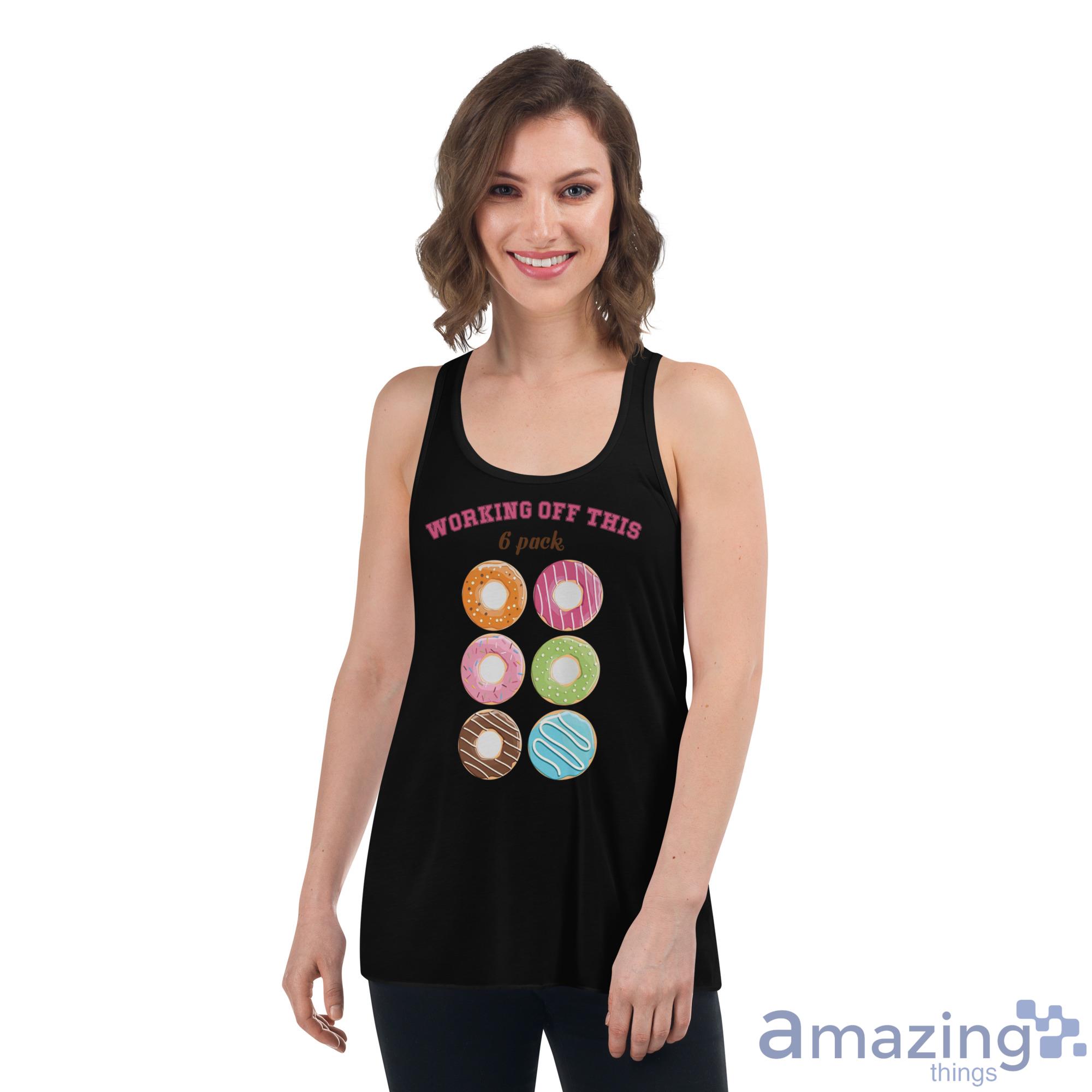 Workings Off This 6 Pack Donuts Shirt image Workings Off This 6 Pack Donuts Shirt - Womens Flowy Racerback Tank