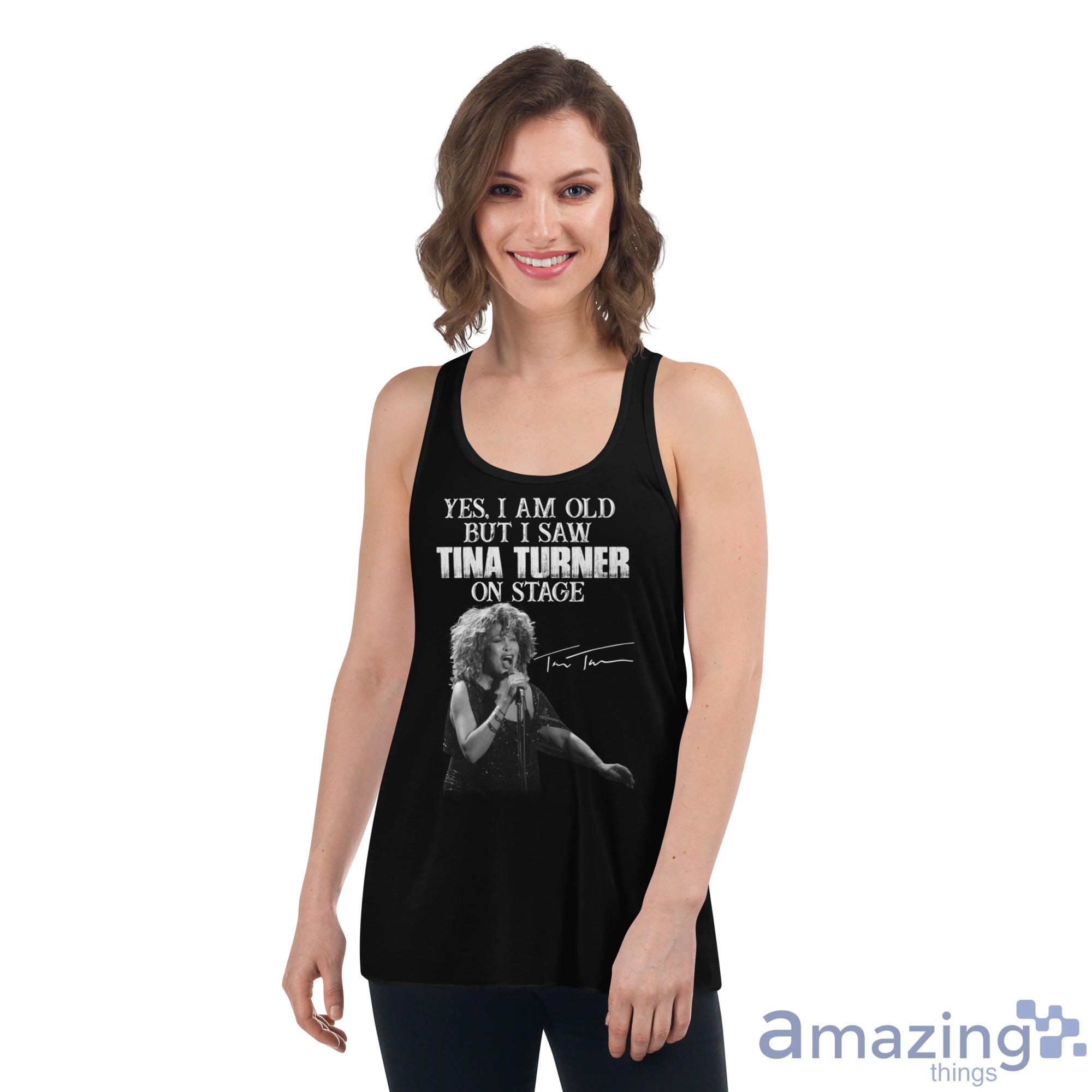 Yes, I Am Old But I Saw Tina Turner On Stage Tina Turner Shirt image Yes, I Am Old But I Saw Tina Turner On Stage Tina Turner Shirt - Womens Flowy Racerback Tank