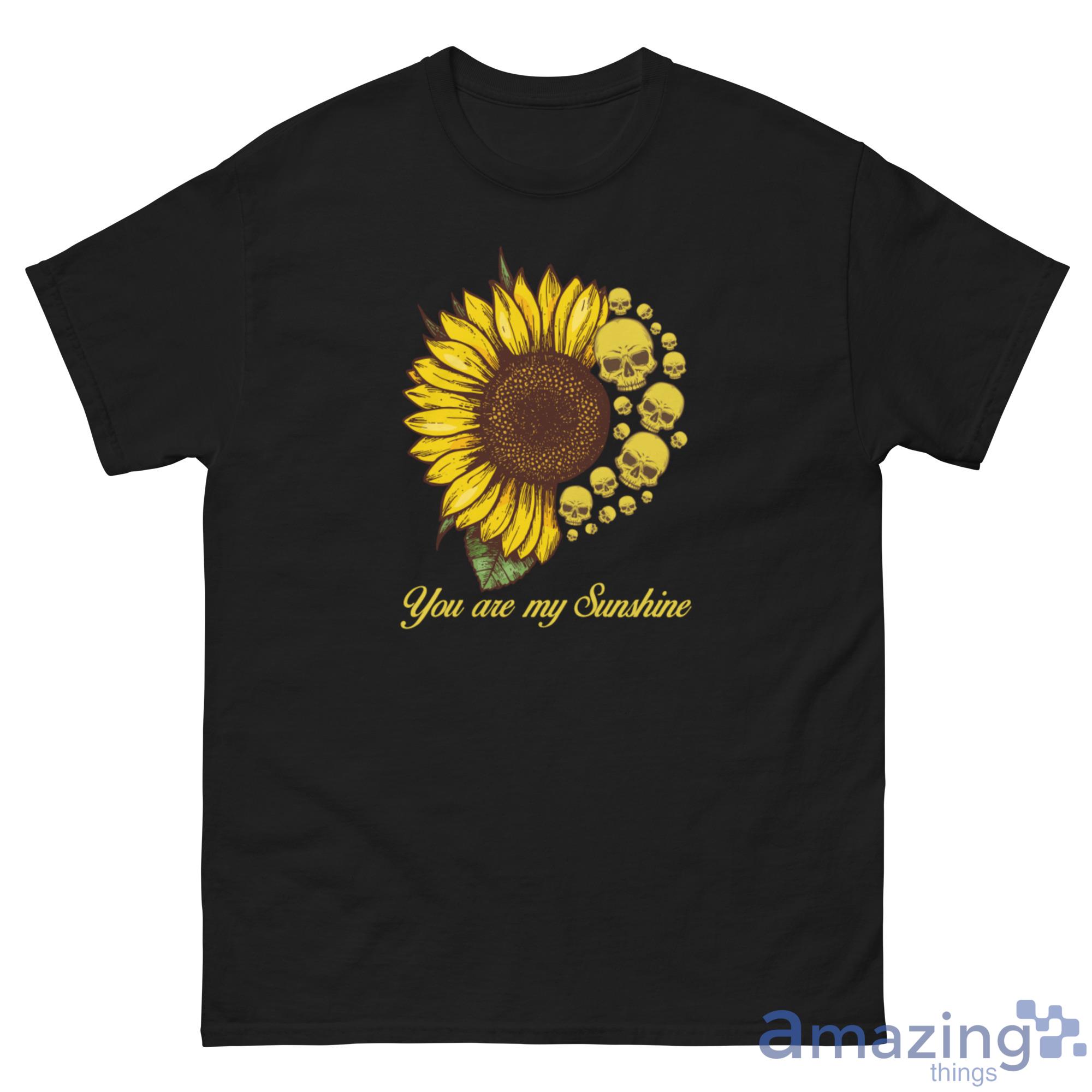 You Are My Sunshine Sunflower Sull Shirt image You Are My Sunshine Sunflower Sull Shirt - G500 Men’s Classic Tee