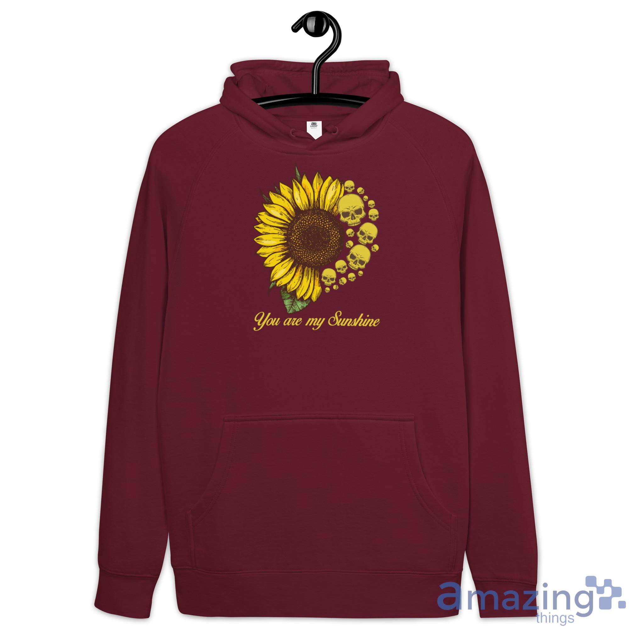 You Are My Sunshine Sunflower Sull Shirt image You Are My Sunshine Sunflower Sull Shirt - Hoodie-1