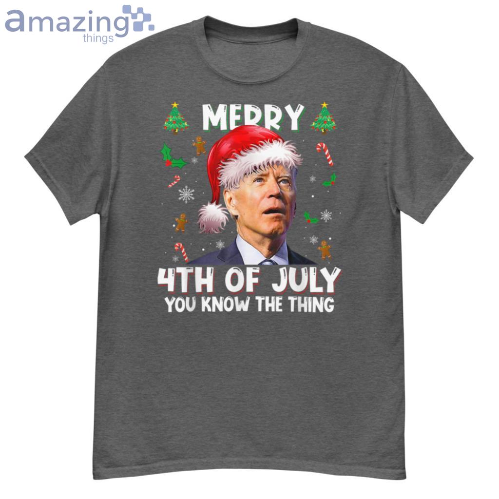  4th Of July You Know The Thing Santa Biden Christmas T-Shirt - G500 Men’s Classic T-Shirt-1