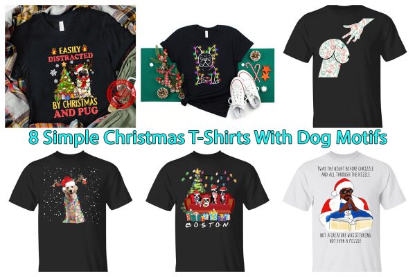 8 Simple Christmas T-Shirts With Dog Motifs