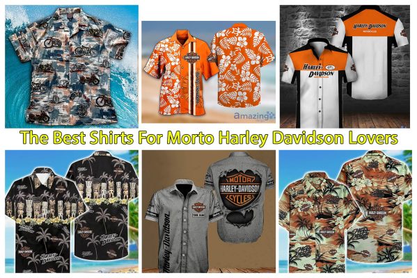 The Best Shirts For Morto Harley Davidson Lovers