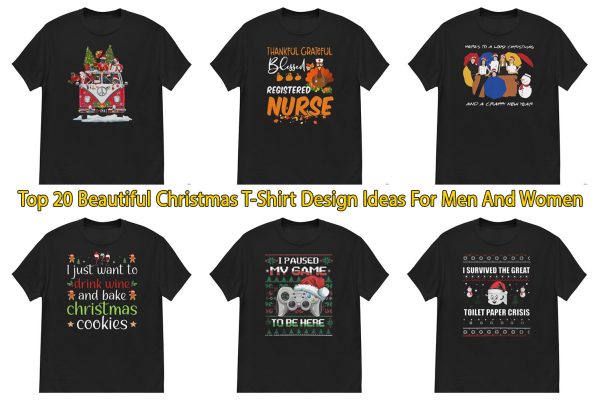 Top 20 Beautiful Christmas T-Shirt Design Ideas For Men And Women