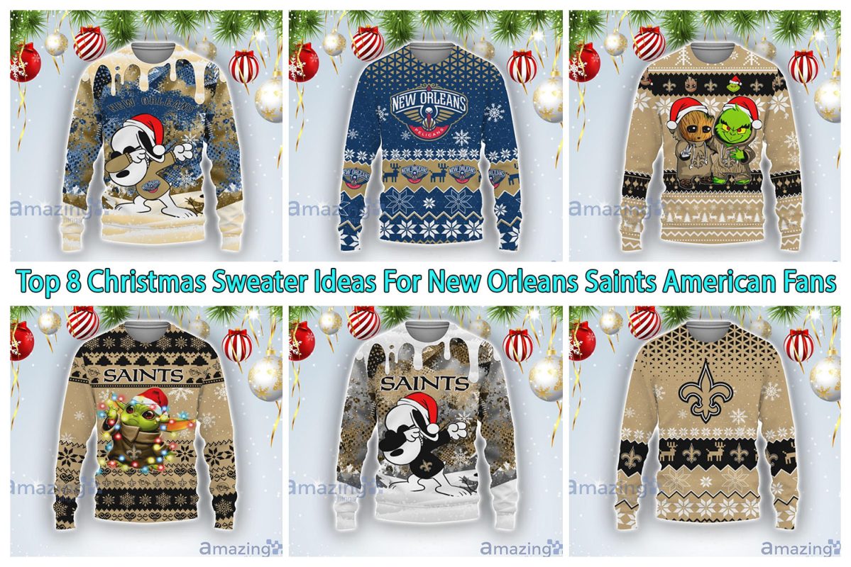 Top 8 Christmas Sweater Ideas For New Orleans Saints American Fans