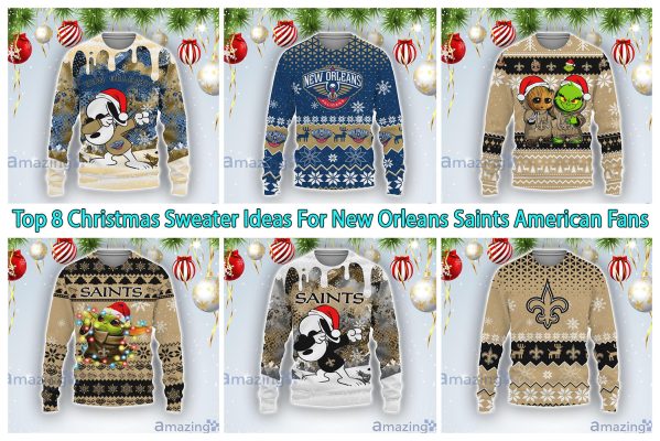 Top 8 Christmas Sweater Ideas For New Orleans Saints American Fans