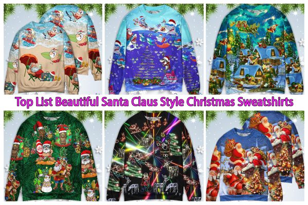 Top List Beautiful Santa Claus Style Christmas Sweatshirts