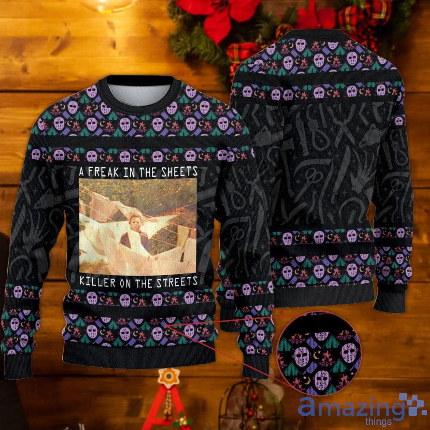 A Freak In The Sheets Killer On The Streets Michael Myers Halloween 1978 Movie Halloween Ugly Sweater Product Photo 1