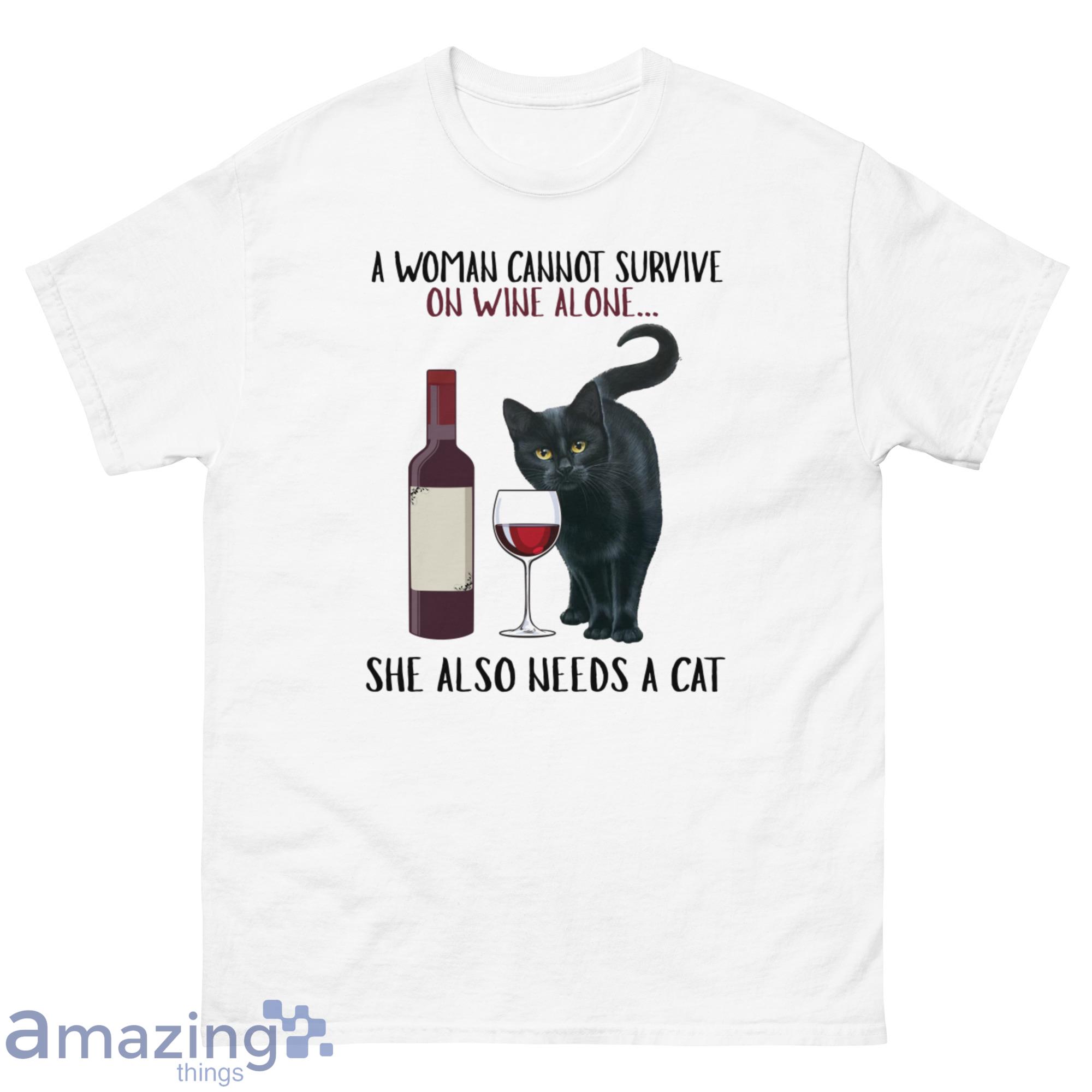 A Woman Cannot Survive On Wine Alone She Also Needs A Cat Black Cat And Wine Shirt - G500 Men’s Classic T-Shirt-1