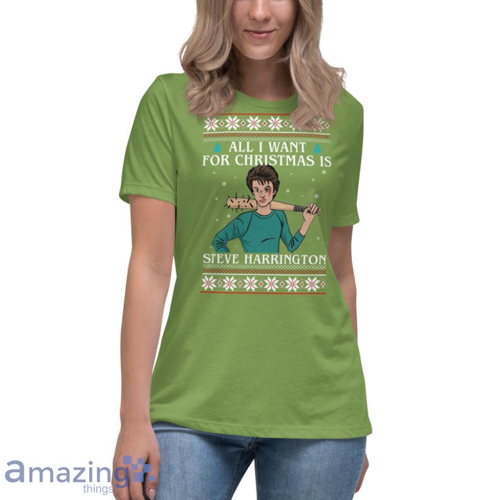 All I Want For Christmas Is Steve Harrington Ugly Sweater image All I Want For Christmas Is Steve Harrington Ugly Sweater - Womens Relaxed Short Sleeve Jersey Tee-1