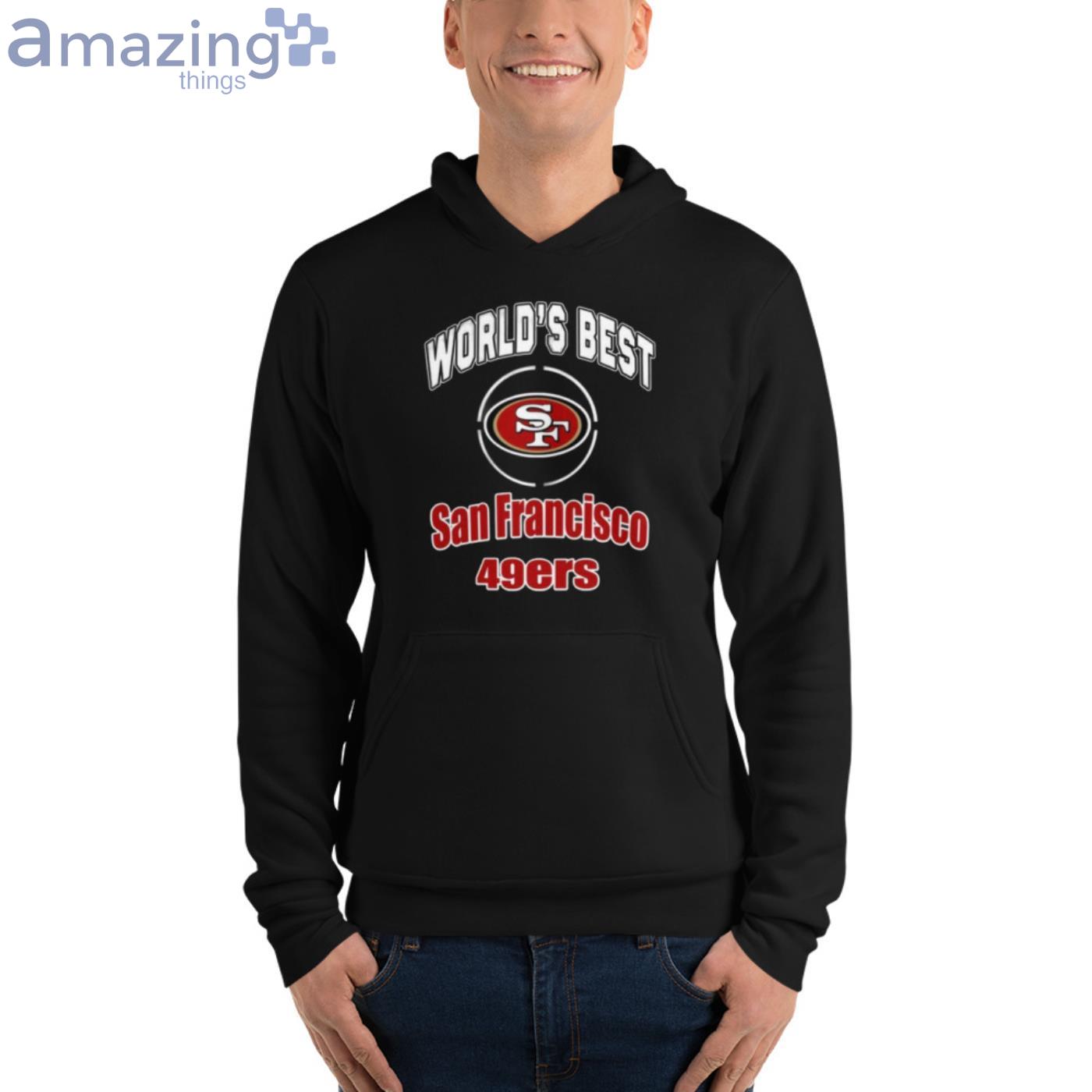 San Francisco 49ers Best Dad Ever T-Shirts, Hoodies