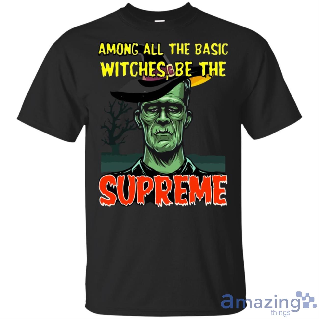 Among All The Basic Witches Be The Supreme Christmas Sweatshirt Product Photo 1