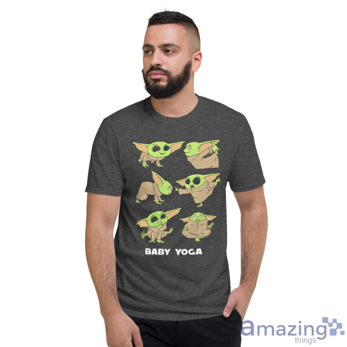 Baby Yoda Practice Yoga Star Wars Baby Yoga Shirts image Baby Yoda Practice Yoga Star Wars Baby Yoga Shirts - Short Sleeve T-Shirt-1