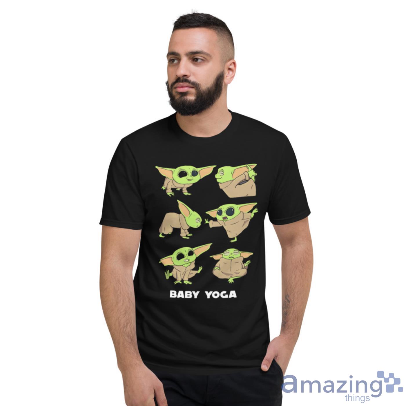 Baby Yoda Practice Yoga Star Wars Baby Yoga Shirts image Baby Yoda Practice Yoga Star Wars Baby Yoga Shirts - Short Sleeve T-Shirt