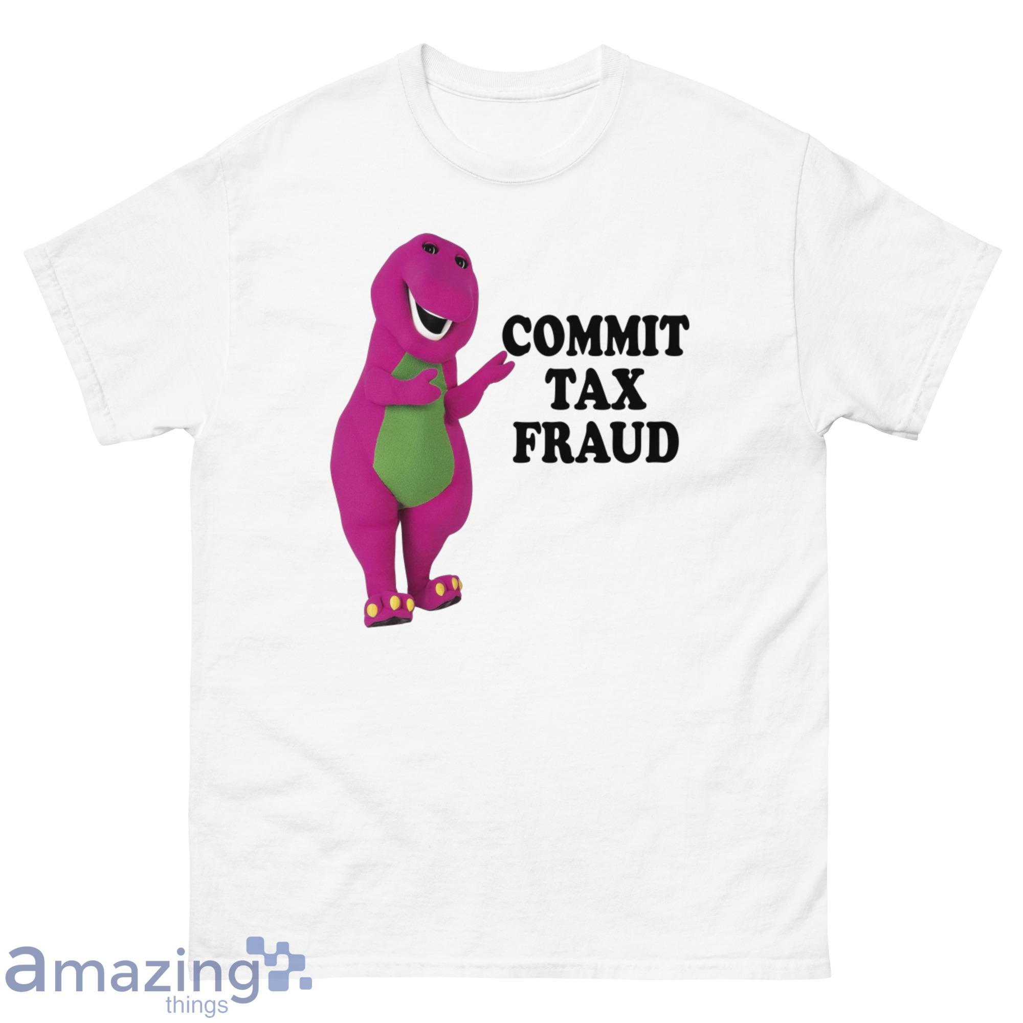 Barney Commit Tax Fraud Shirt1 - G500 Men’s Classic T-Shirt-1
