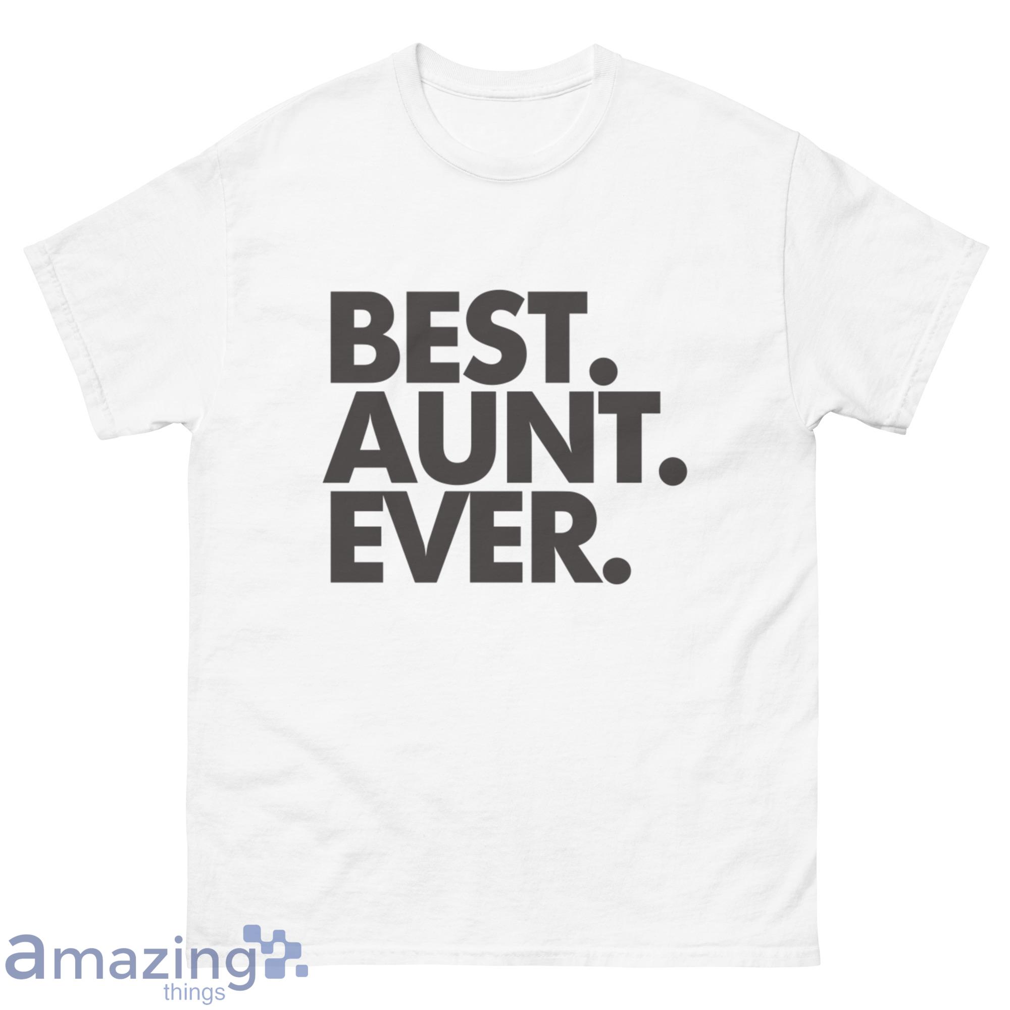 Best Aunt Ever Shirt - G500 Men’s Classic T-Shirt-1