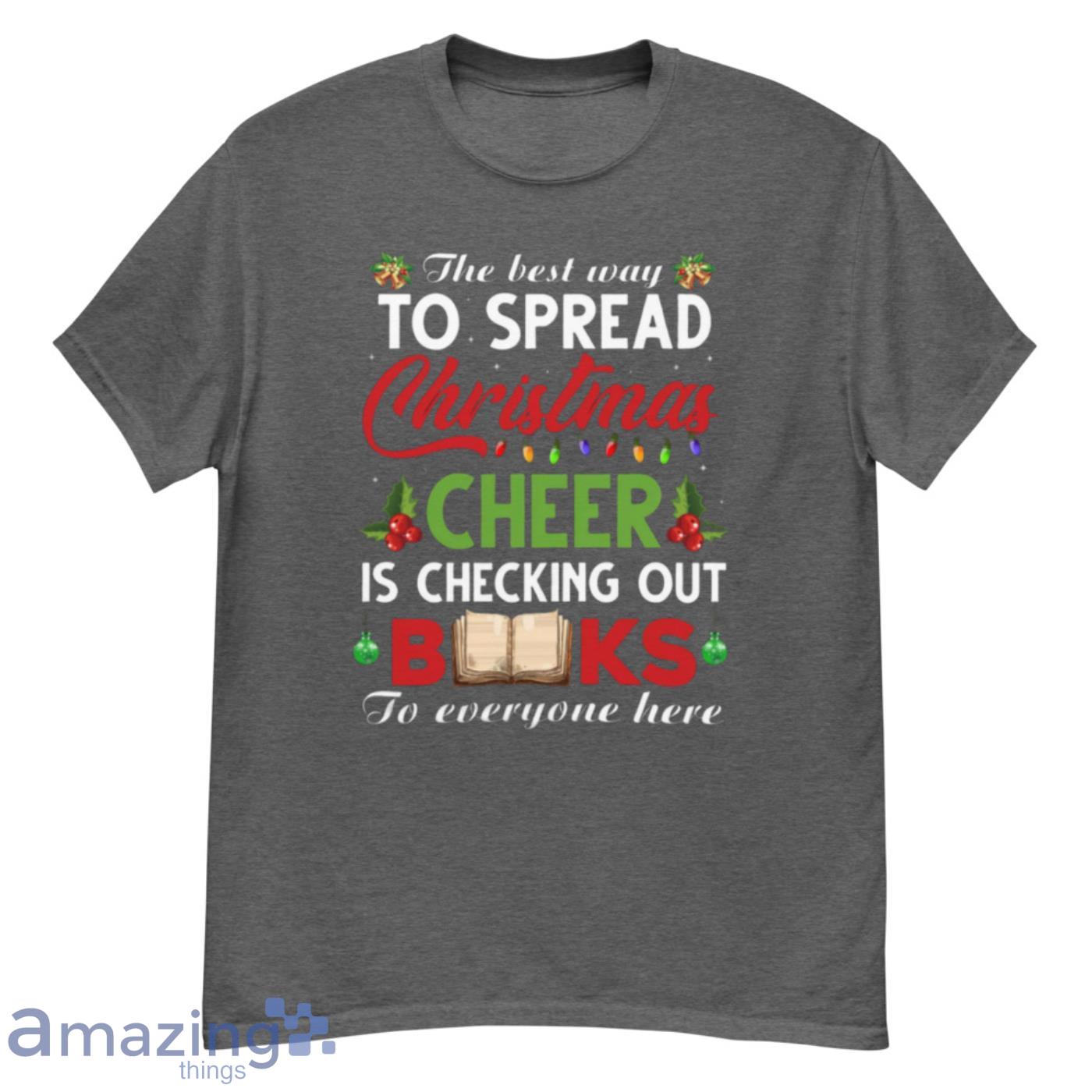 Best Way To Spread Christmas Is Checking Out Books Shirt - G500 Men’s Classic T-Shirt-1