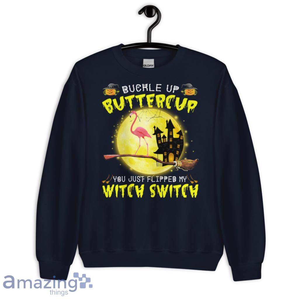 Buckle Up Buttercup You Just Flipped My Witch Switch Flamingo Halloween Shirt - G185 Crewneck Sweatshirt-1