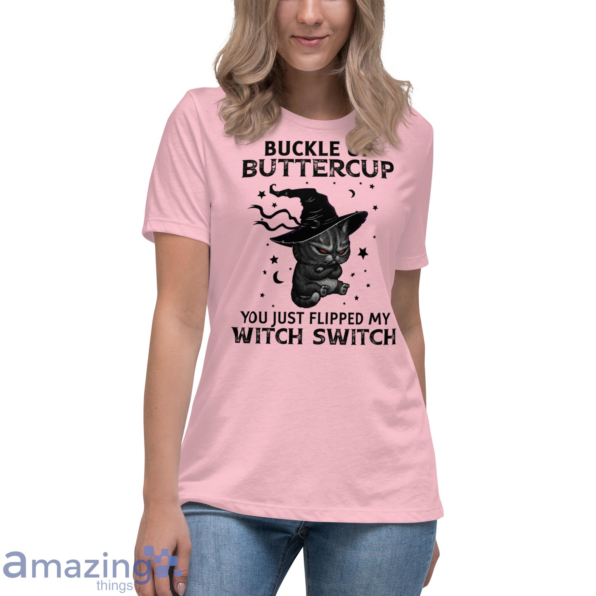Buckle Up Buttercup You Just Flipped My Witch Switch Shirt Halloween Shirt image Buckle Up Buttercup You Just Flipped My Witch Switch Shirt Halloween Shirt - Womens Relaxed Short Sleeve Jersey Tee-1