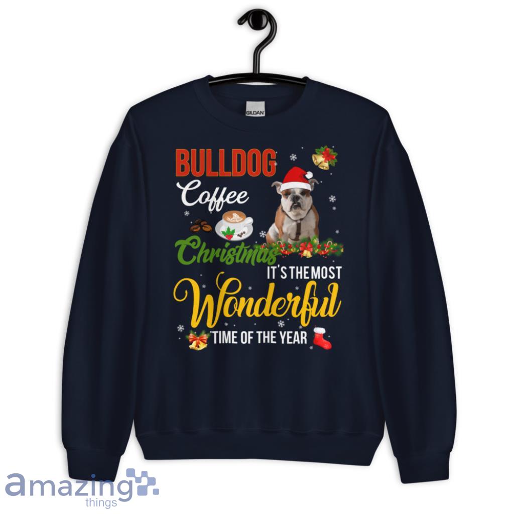 Bulldog Coffee Christmas It's The Most Wonderful Time Of The Year Sweatshirt - G185 Crewneck Sweatshirt-1
